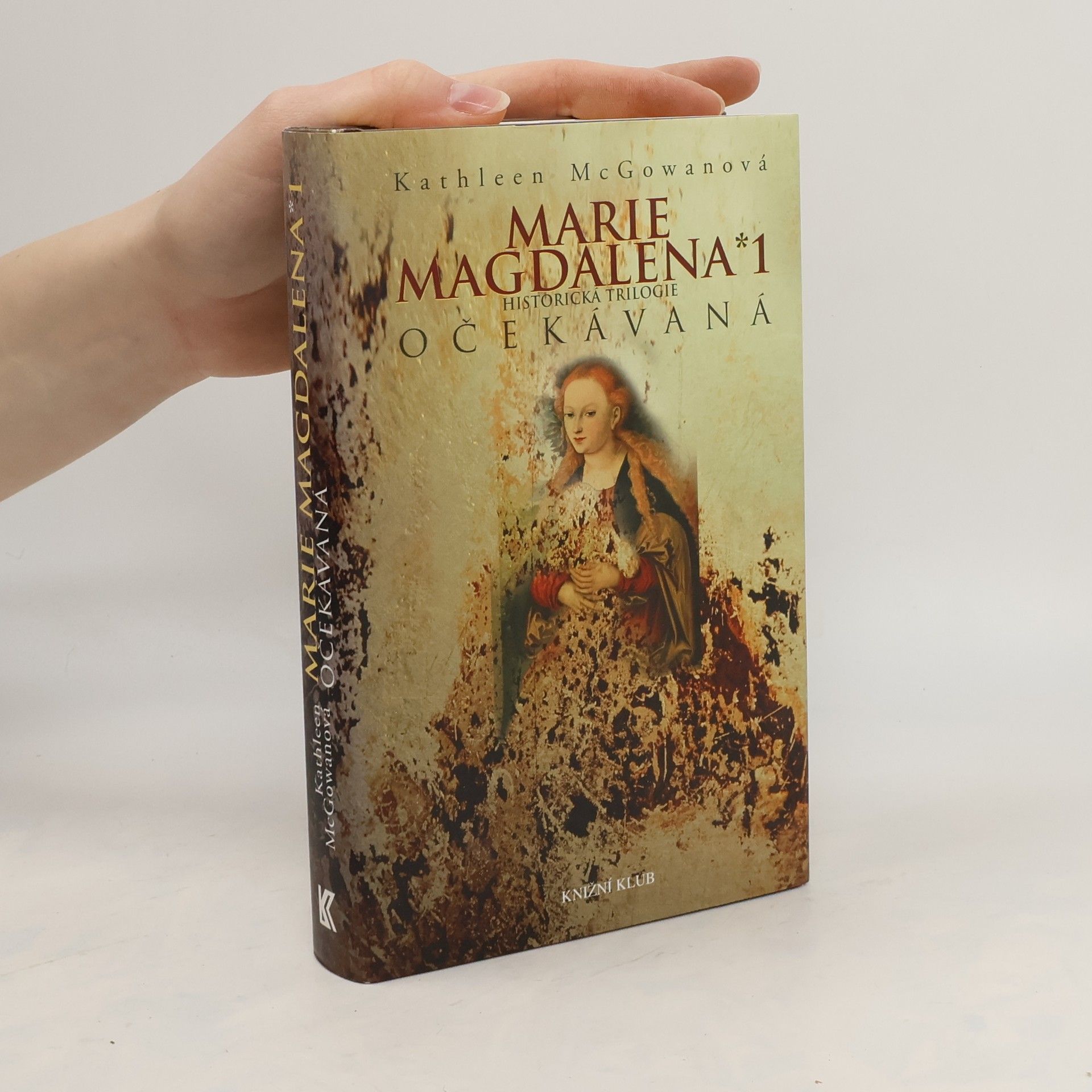 Kathleen McGowan Marie Magdalena 1: Očekávaná