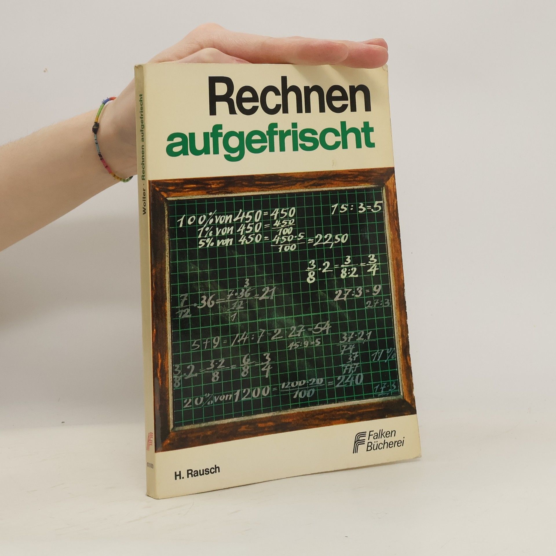 Helmut Rausch Rechnen aufgefrischt für Schule und Beruf