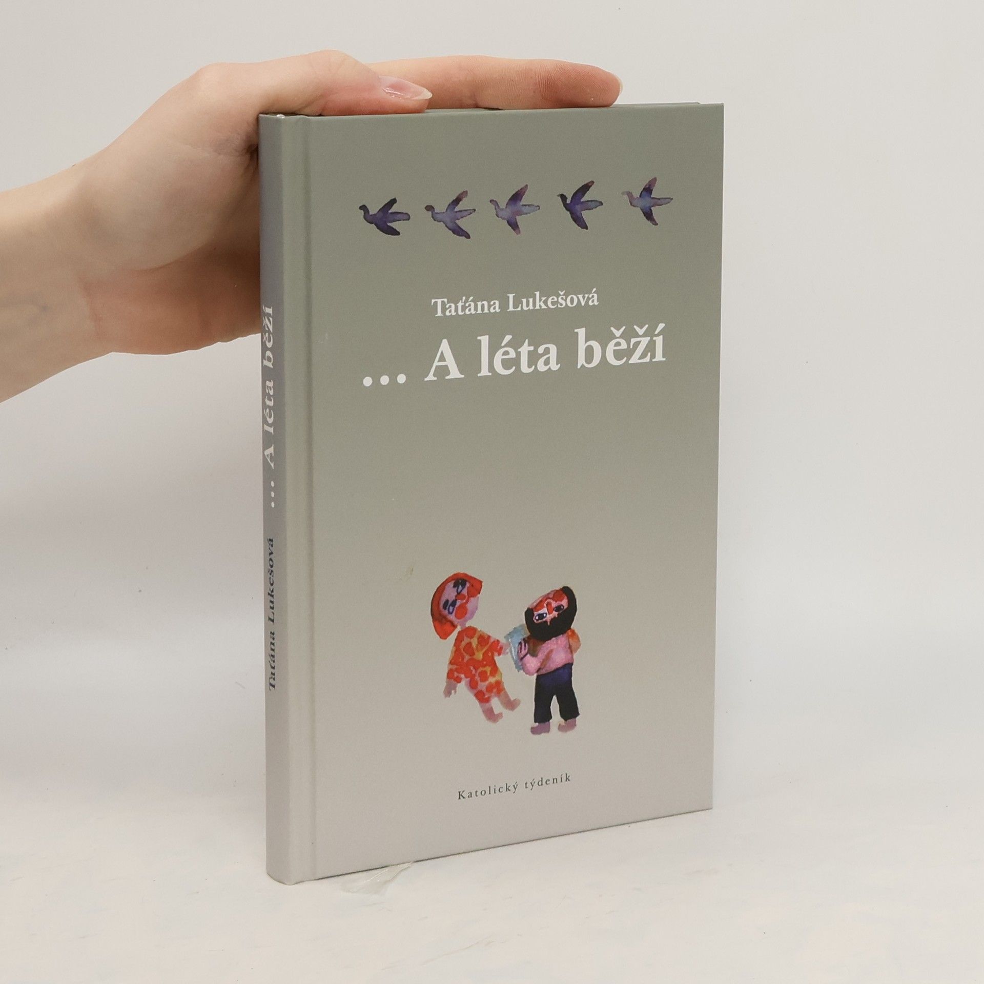 Taťjana Lukešová ...A léta běží