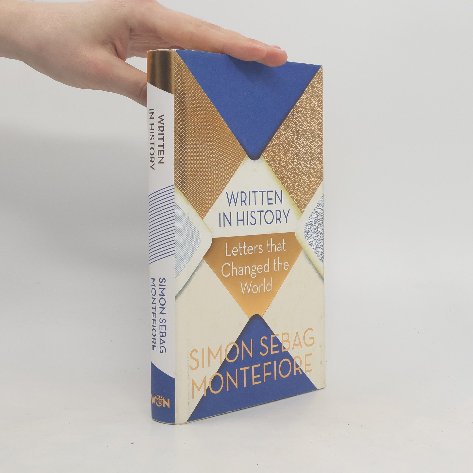 Simon Sebag Montefiore Written in History : Letters that Changed the World