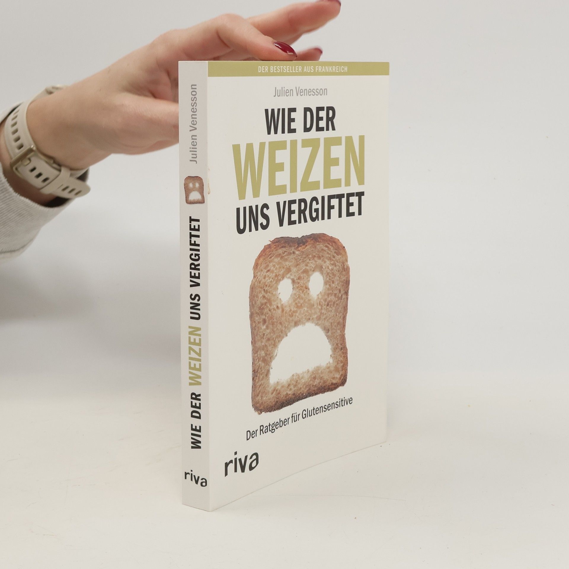 Julien Venesson Wie der Weizen uns vergiftet