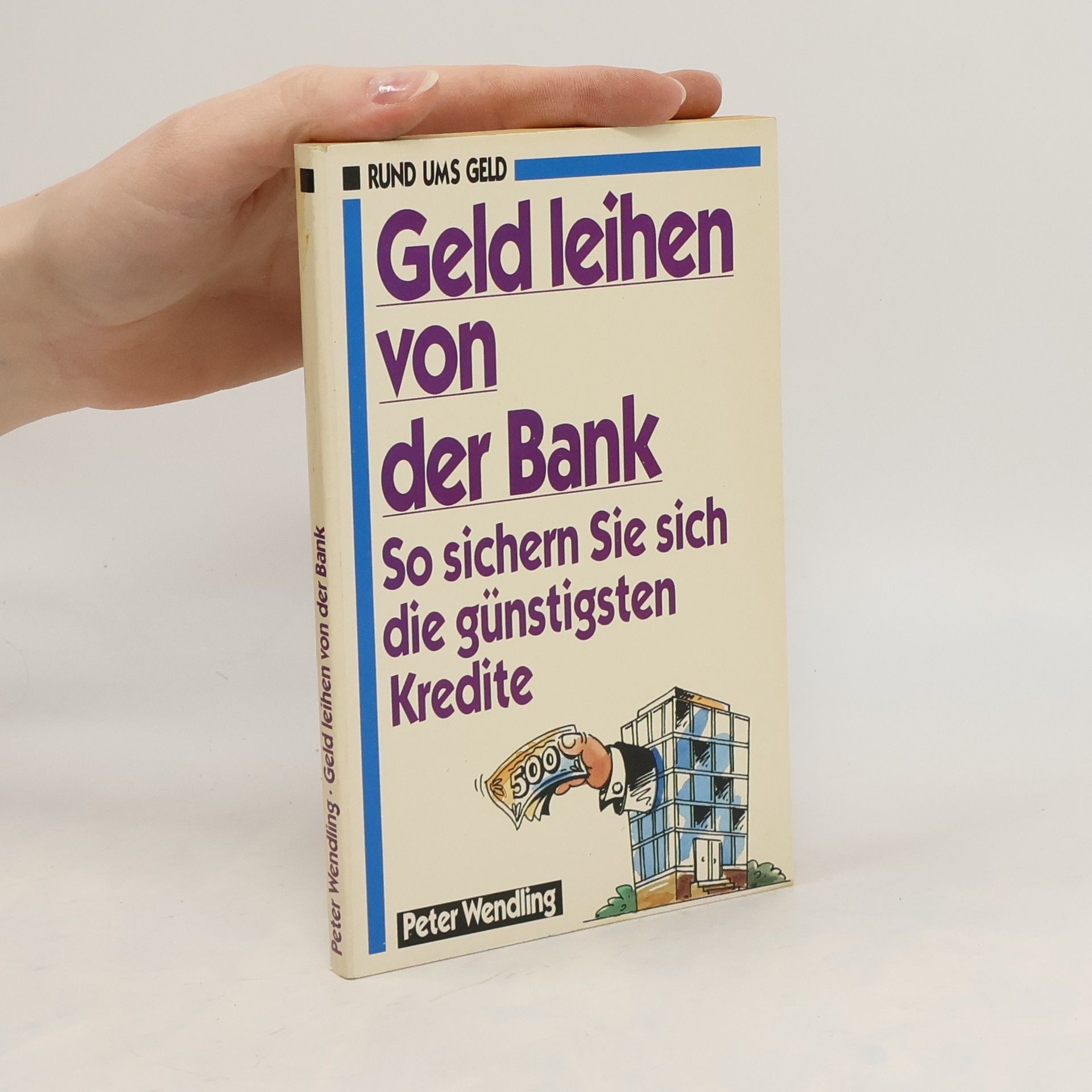 Peter Wendling Geld leihen von der Bank