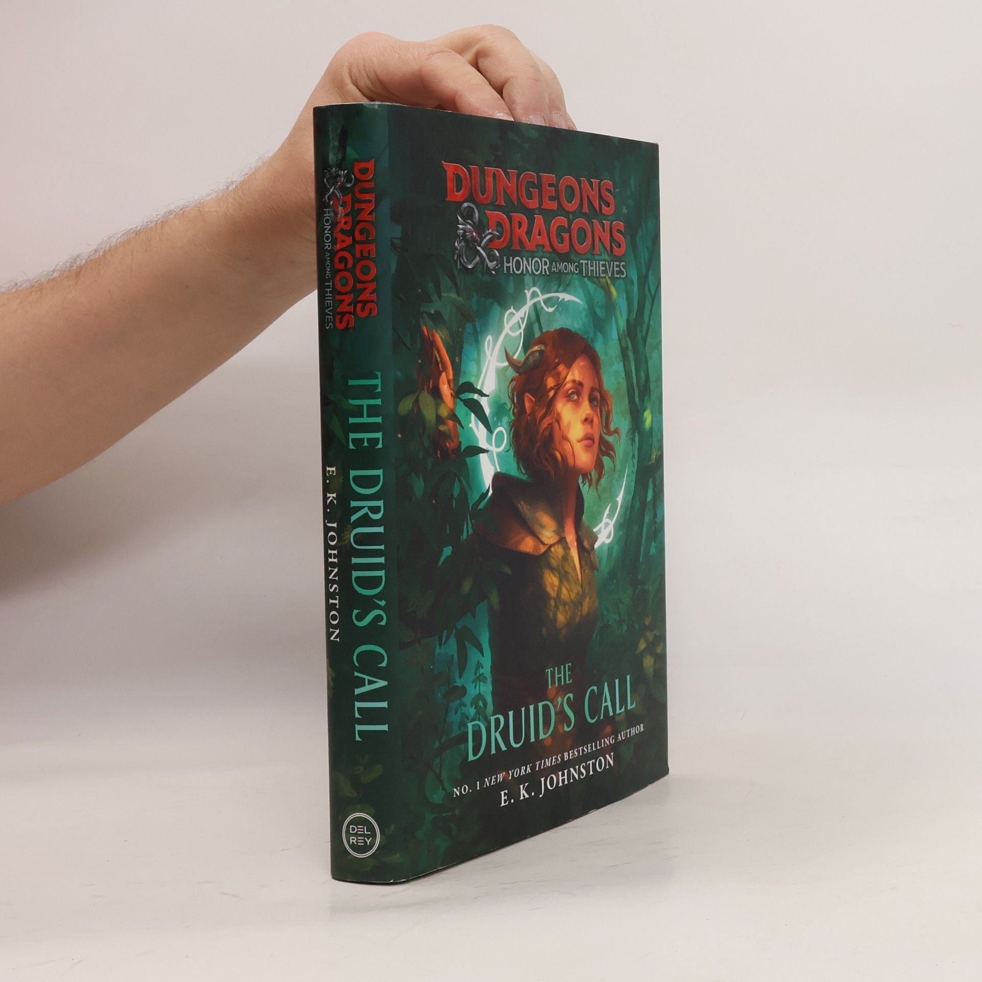 E. K. Johnston Dungeons & Dragons: Honor Among Thieves: The Druid's Call