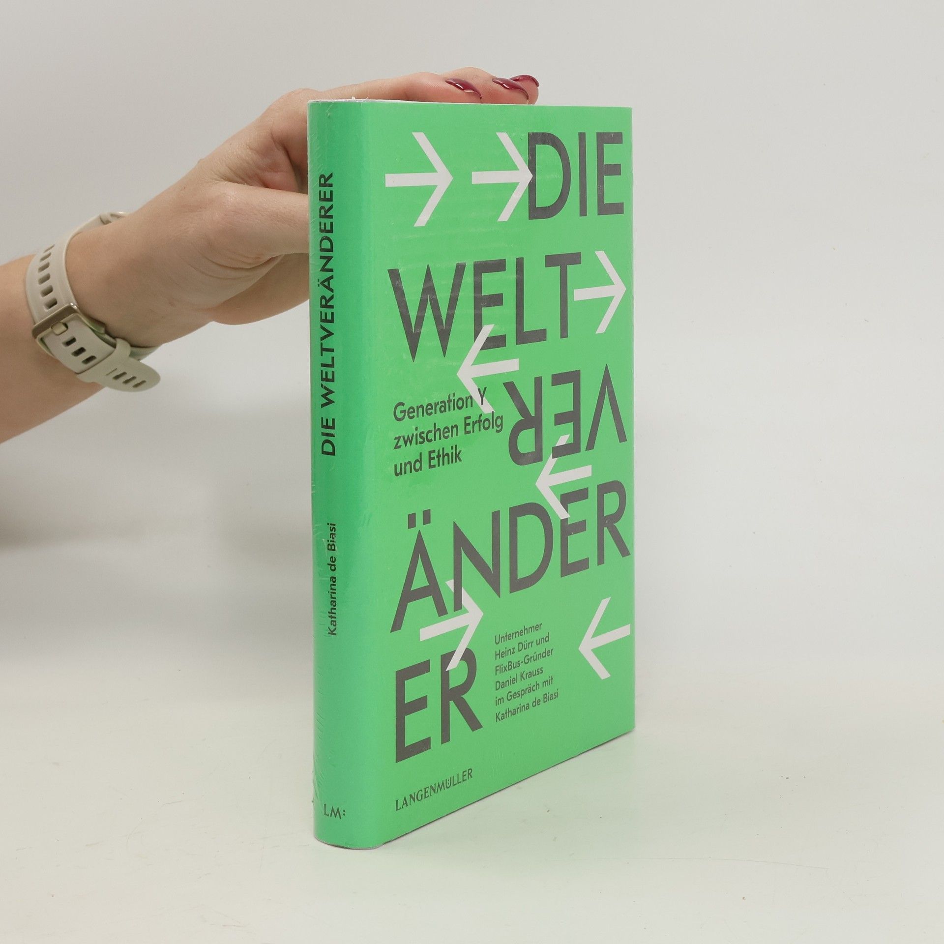 Katharina de Biasi Die Weltveränderer