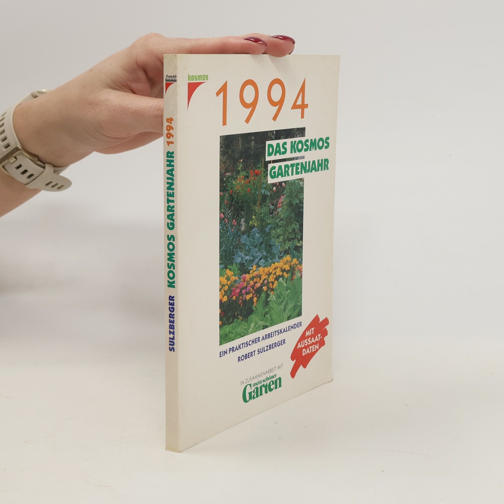 Robert Sulzberger 1994. Das kosmos Gartenjahr