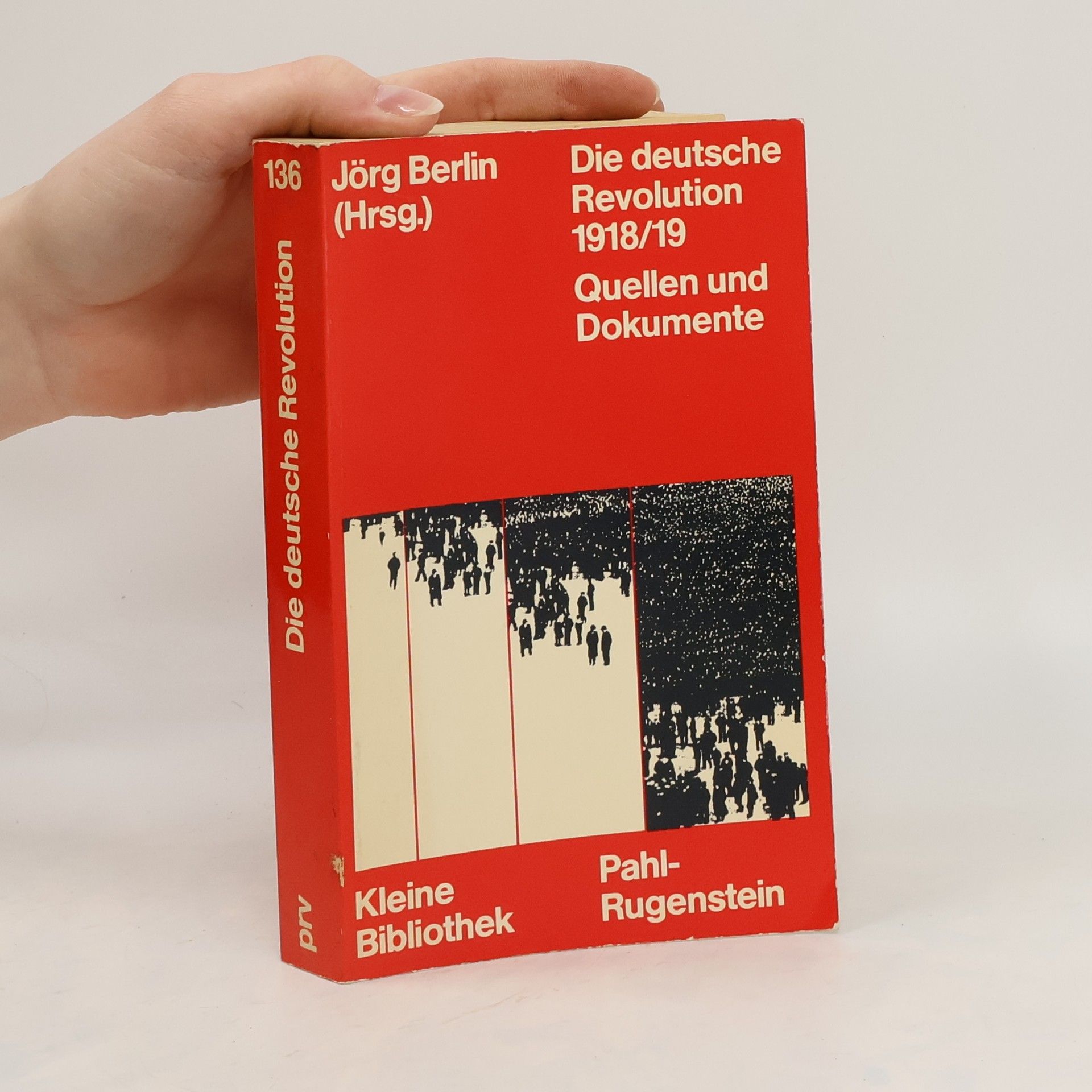 Jörg Berlin Die deutsche Revolution 1918/19 [neunzehnhundertachtzehn, neunzehn]