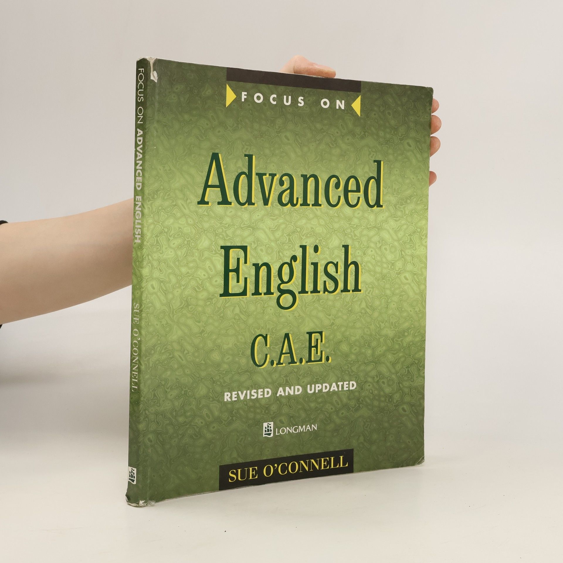 Sue O. Connell Focus on advanced English : C. A. E.