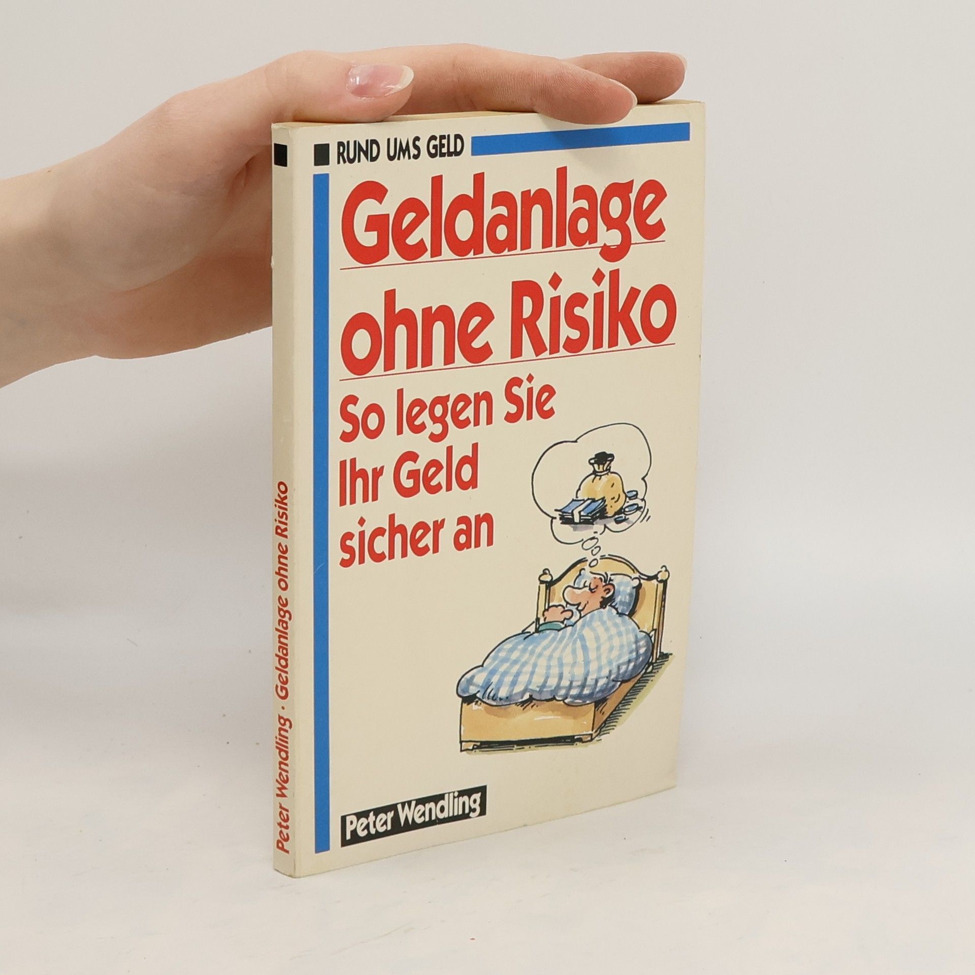 Peter Wendling Geldanlage ohne Risiko