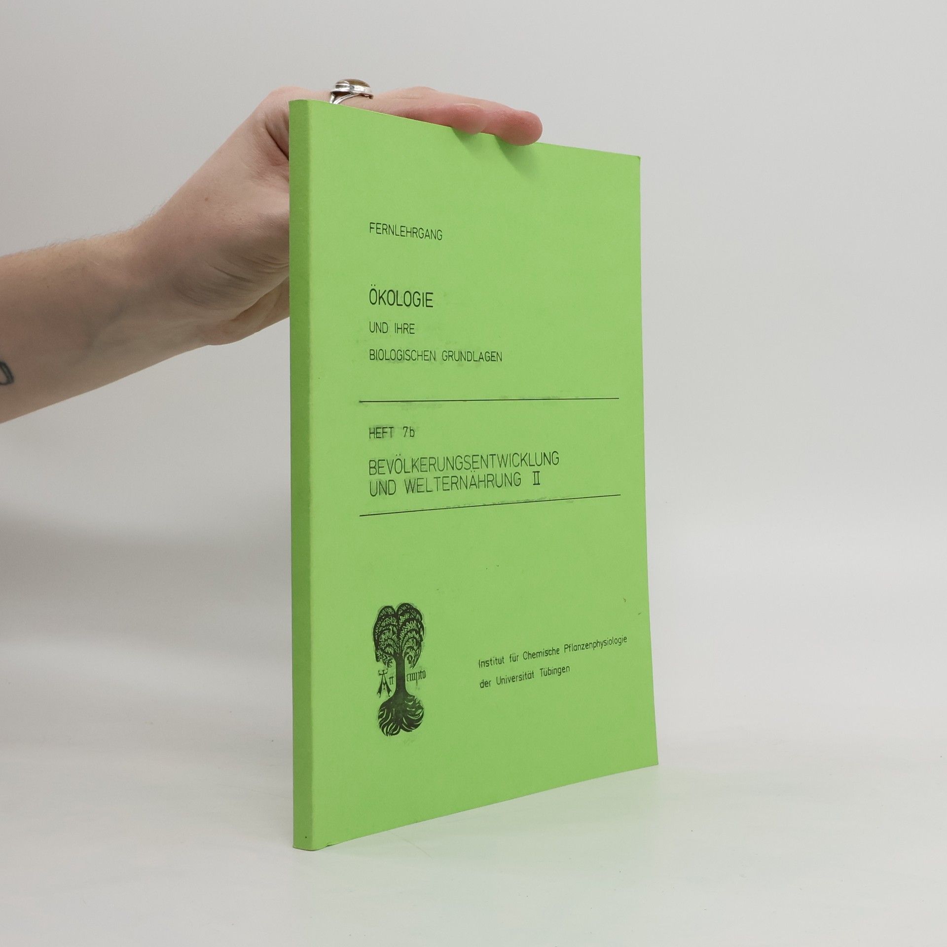 Autorenkollektiv Ökologie und ihre biologischen Grundlagen, Heft 7b. Bevölkerungsentwicklung und Welternährung II.