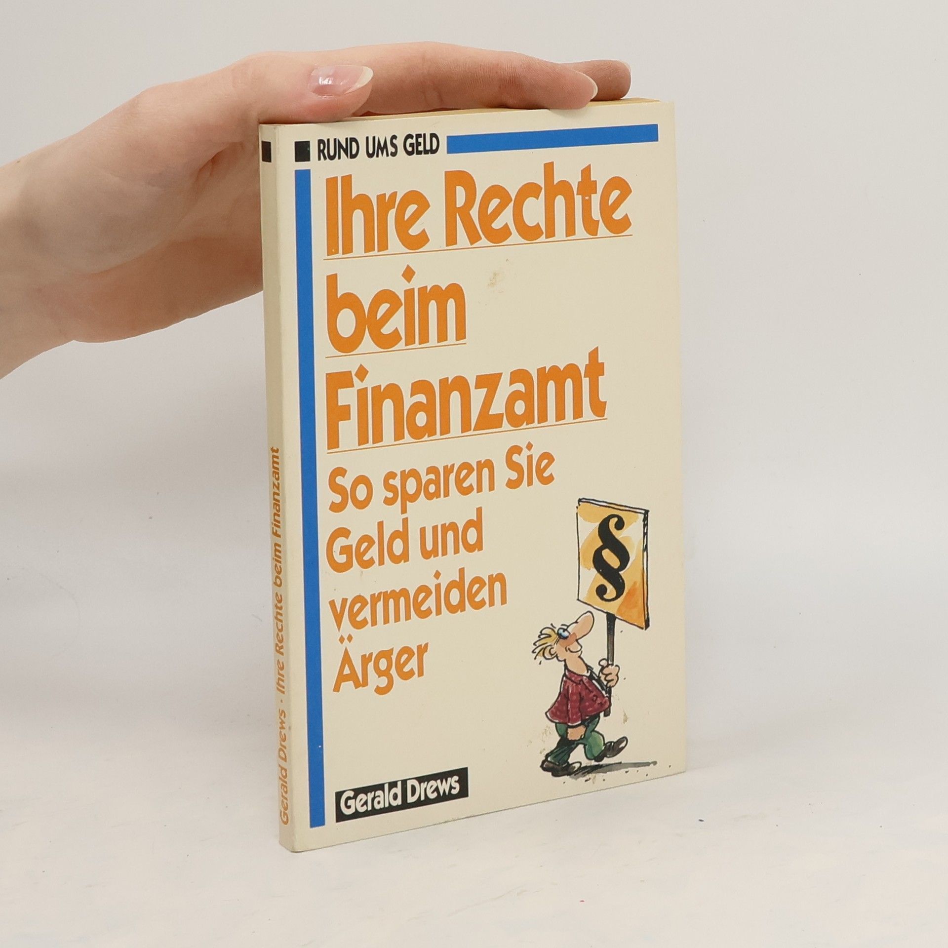Gerald Drews Ihre Rechte beim Finanzamt