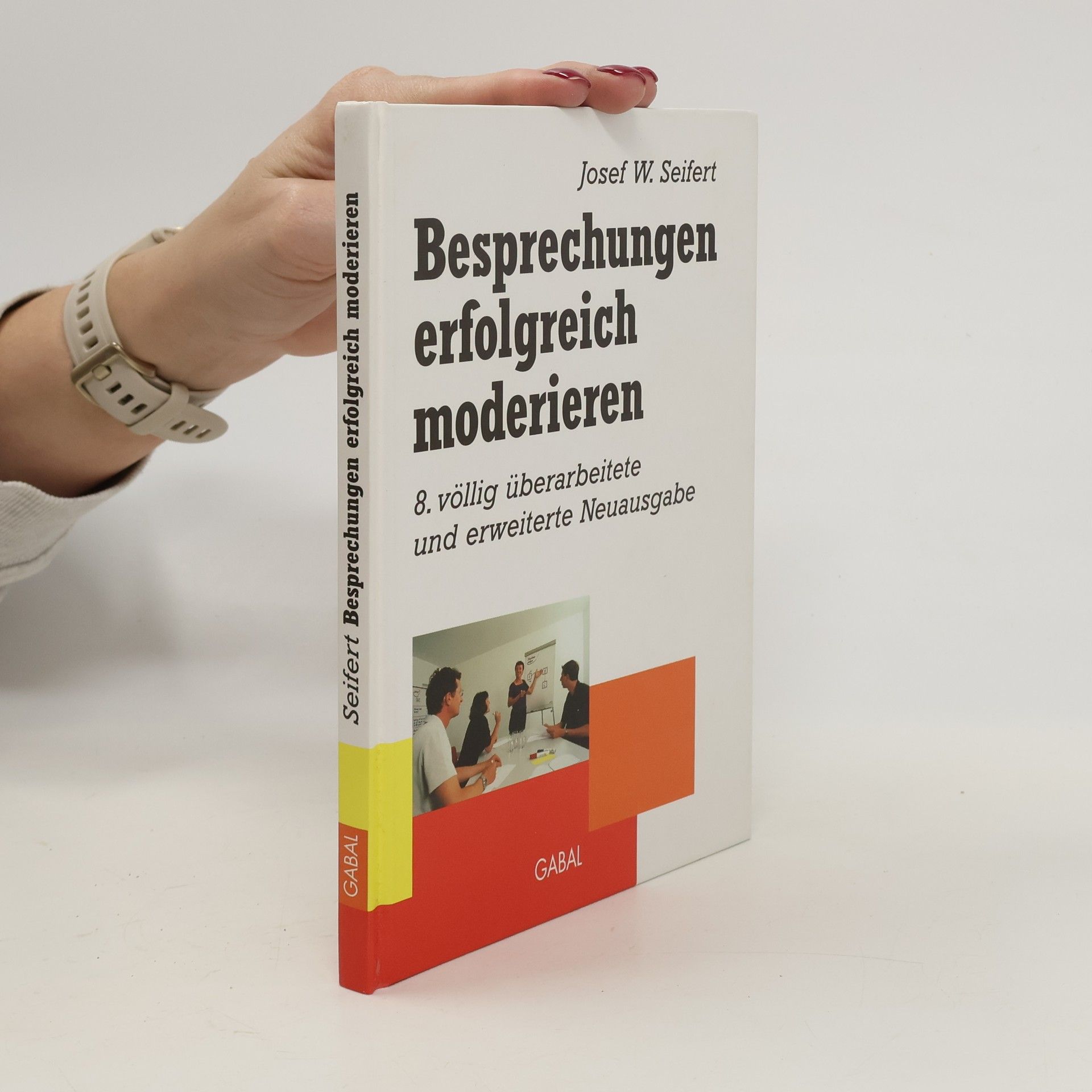 Josef W. Seifert Besprechungen erfolgreich moderieren
