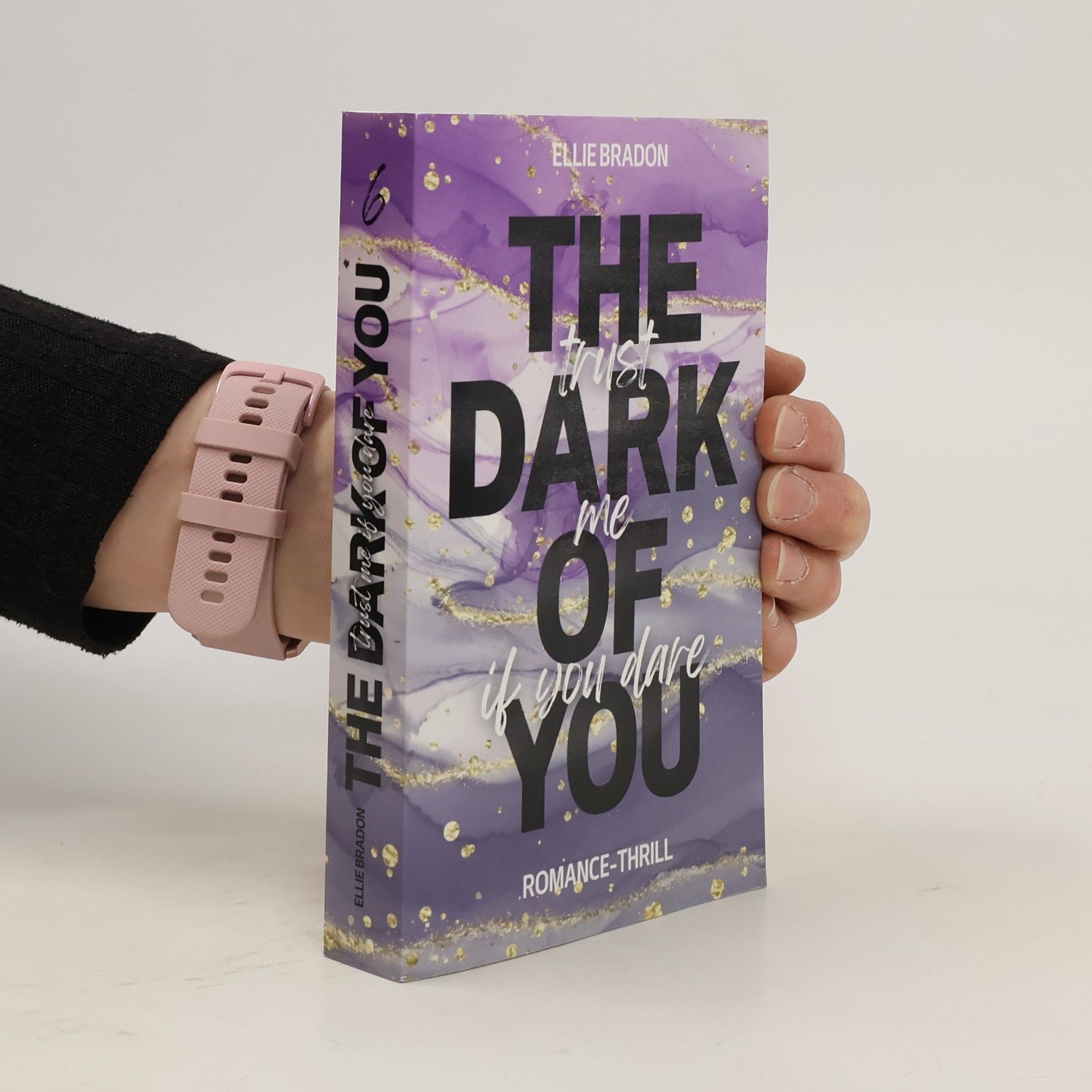Ellie Bradon The Dark of You 6. Trust Me If You Dare
