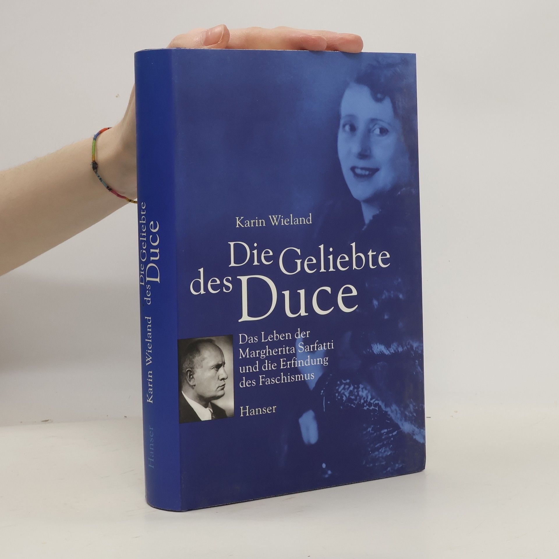Karin Wieland Die Geliebte des Duce