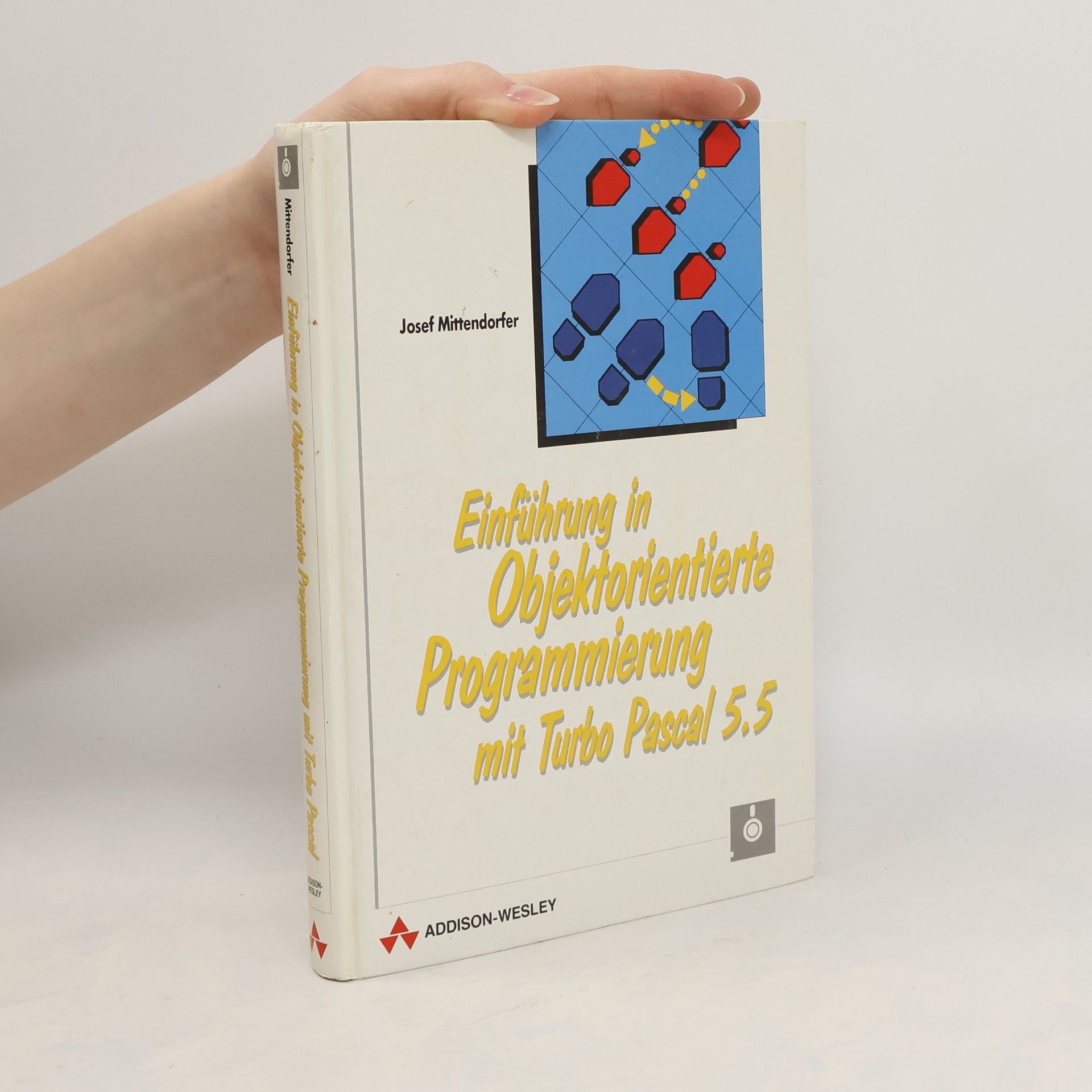 Josef Mittendorfer Einführung in objektorientierte Programmierung mit Turbo Pascal 5.5