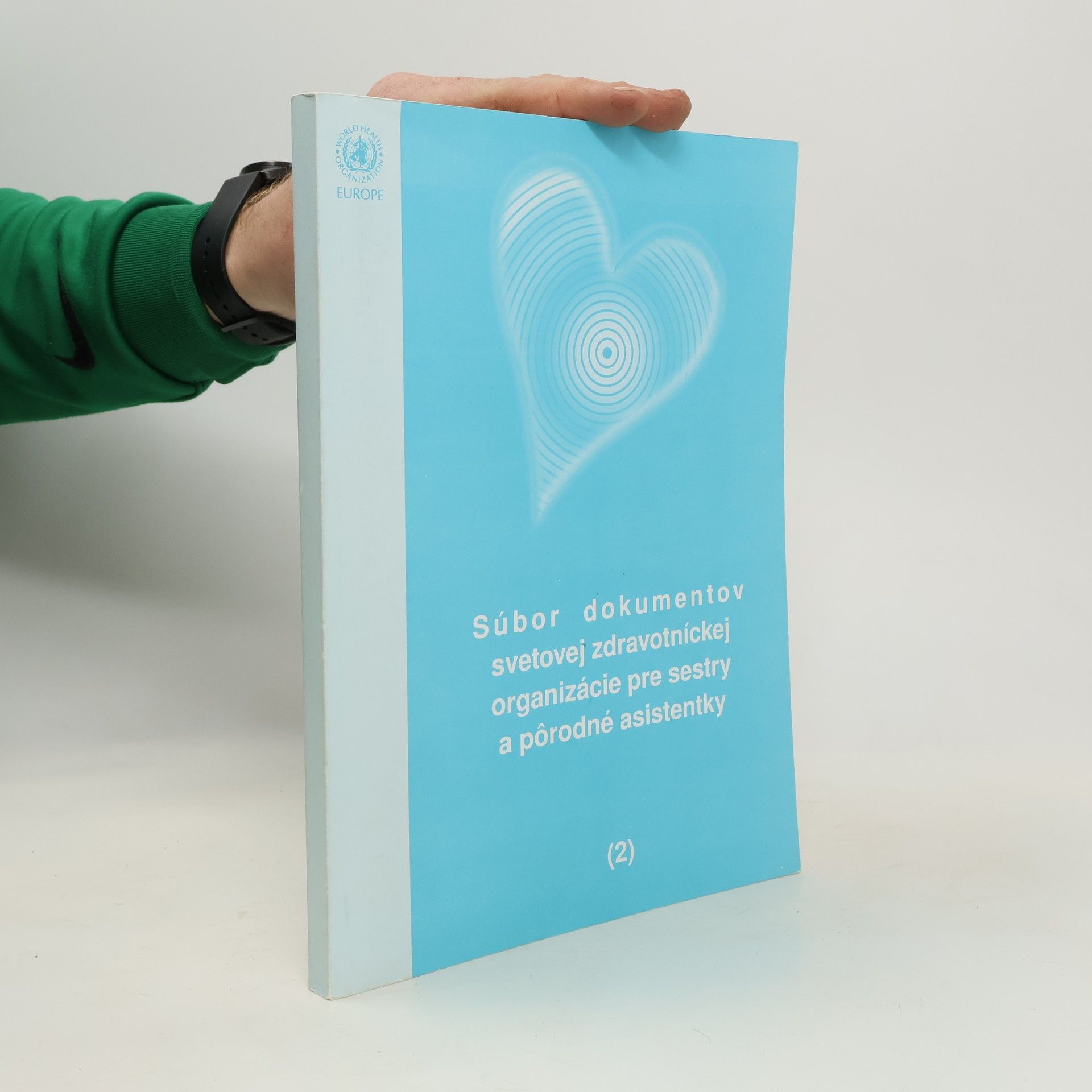 Various authors Súbor dokumentov svetovej zdravotníckej organizácie pre sestry a pôrodné asistentky 2