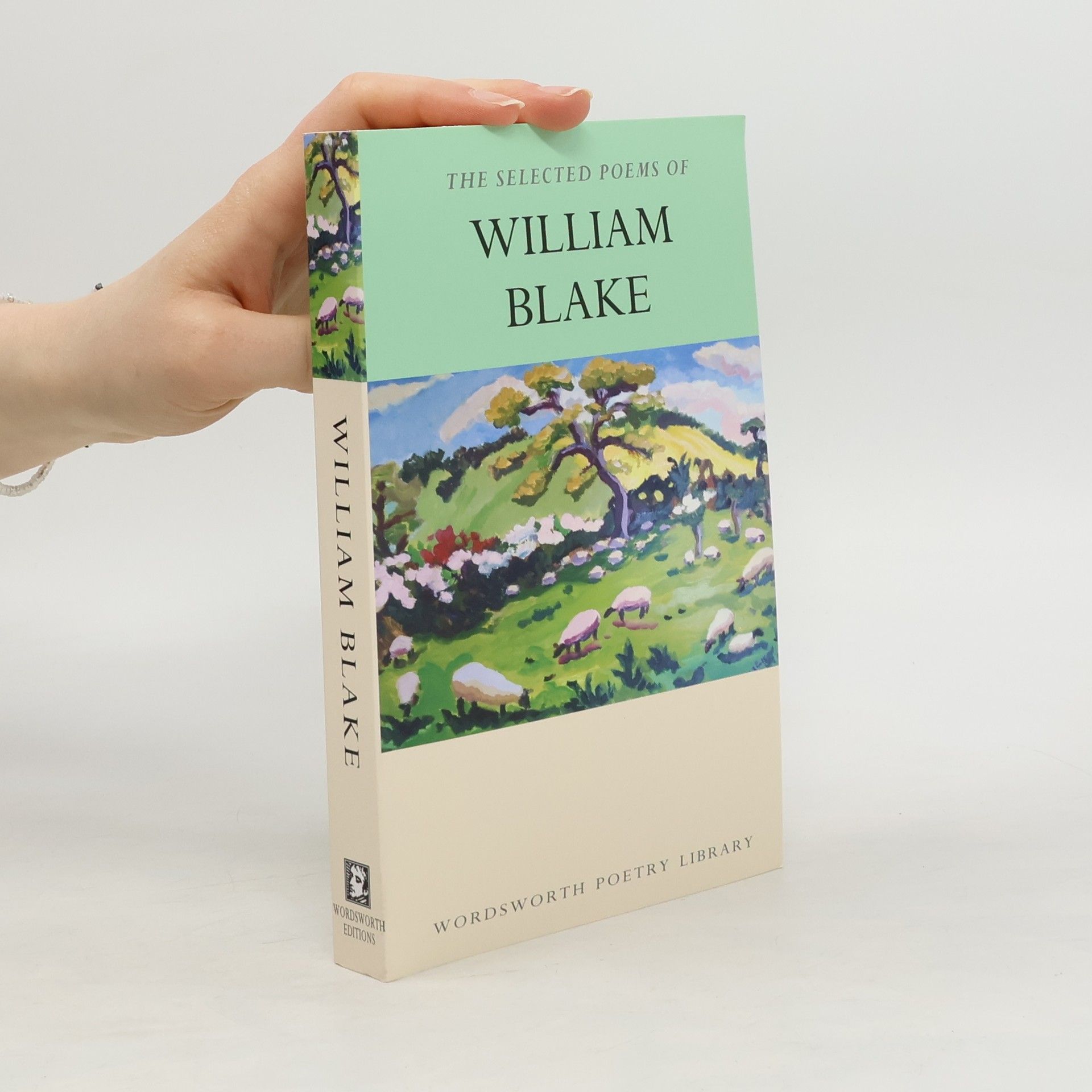 William Blake The Selected Poems of William Blake