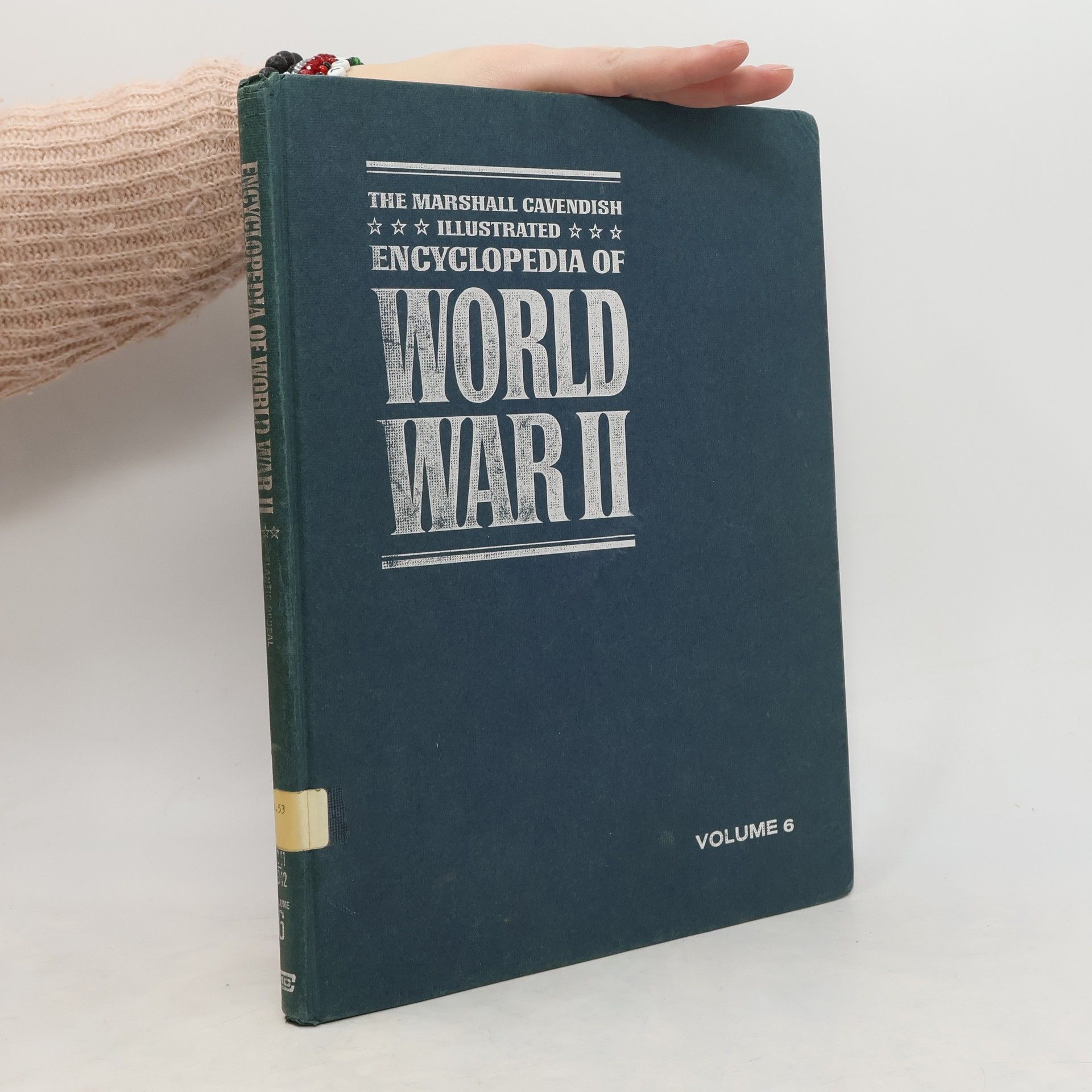kolektiv The Marshall Cavendish Illustrated Encyclopedia of World War II. Volume 6