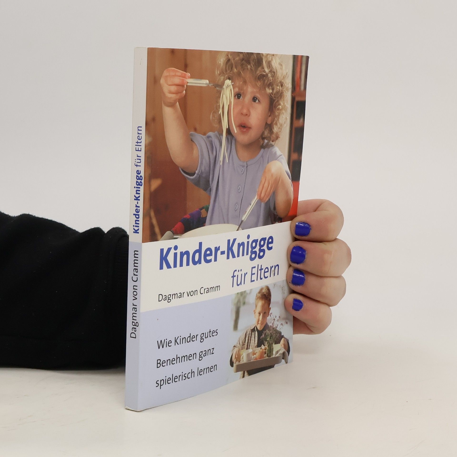 Dagmar von Cramm Kinder- Knigge für Eltern
