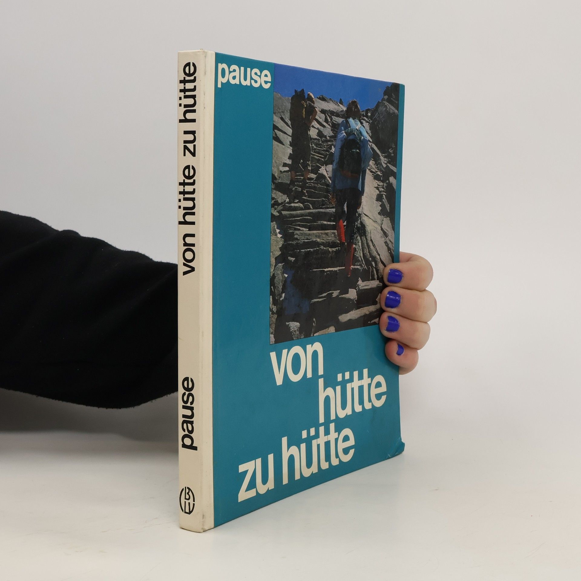 Michael Pause Von Hütte zu Hütte