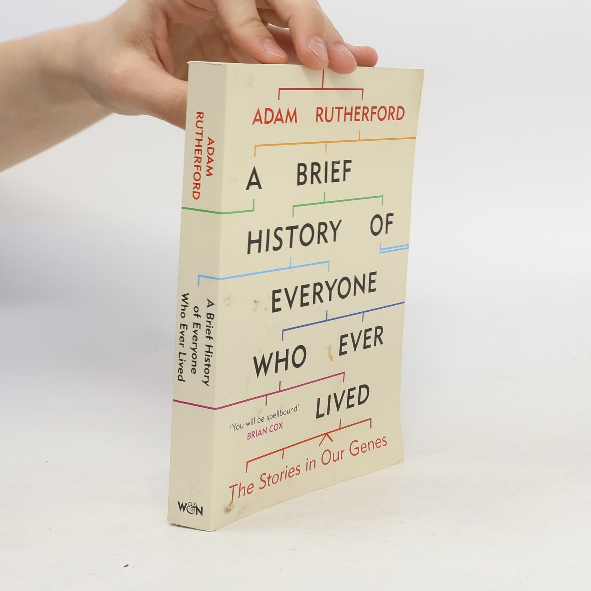 Adam Rutherford A brief histøry of everyone who ever lived : the stories in our genes