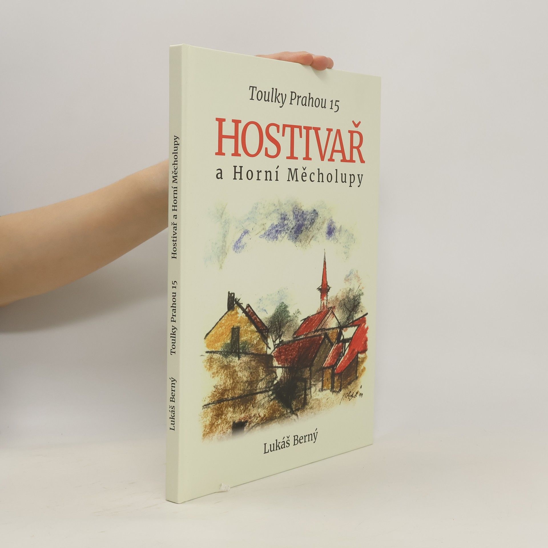 Lukáš Berný Toulky Prahou 15 - Hostivař a Horní Měcholupy