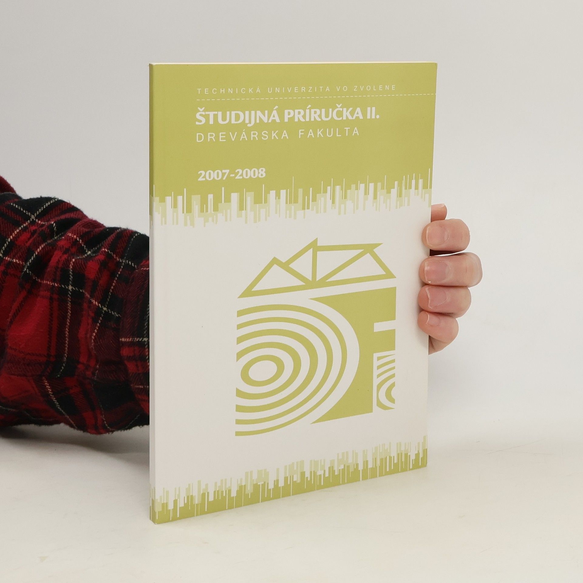 kolektiv Študijná príručka II. Drevárska Fakulta 2007-2008