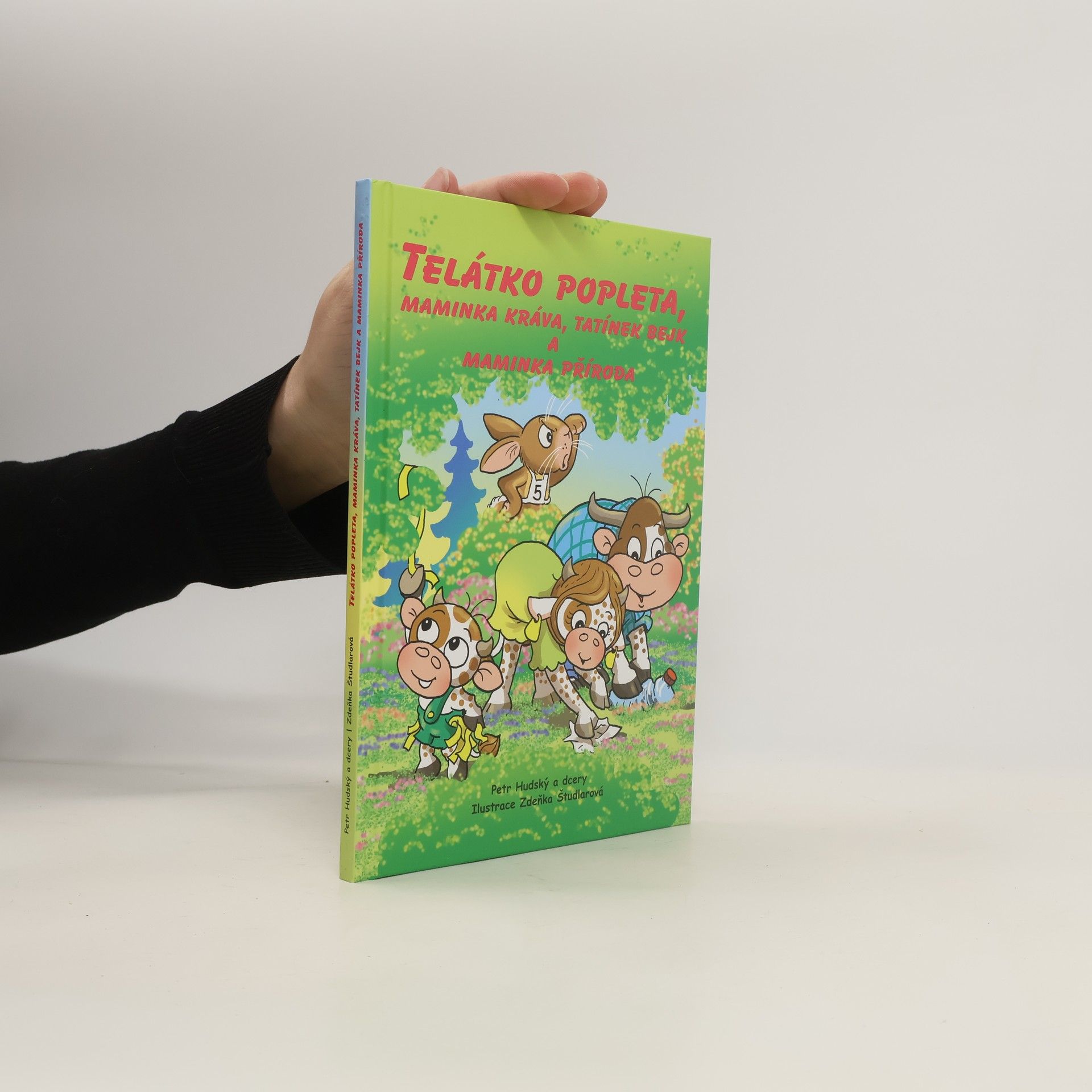 Zdeňka Študlarová Telátko popleta, maminka kráva, tatínek bejk a maminka příroda