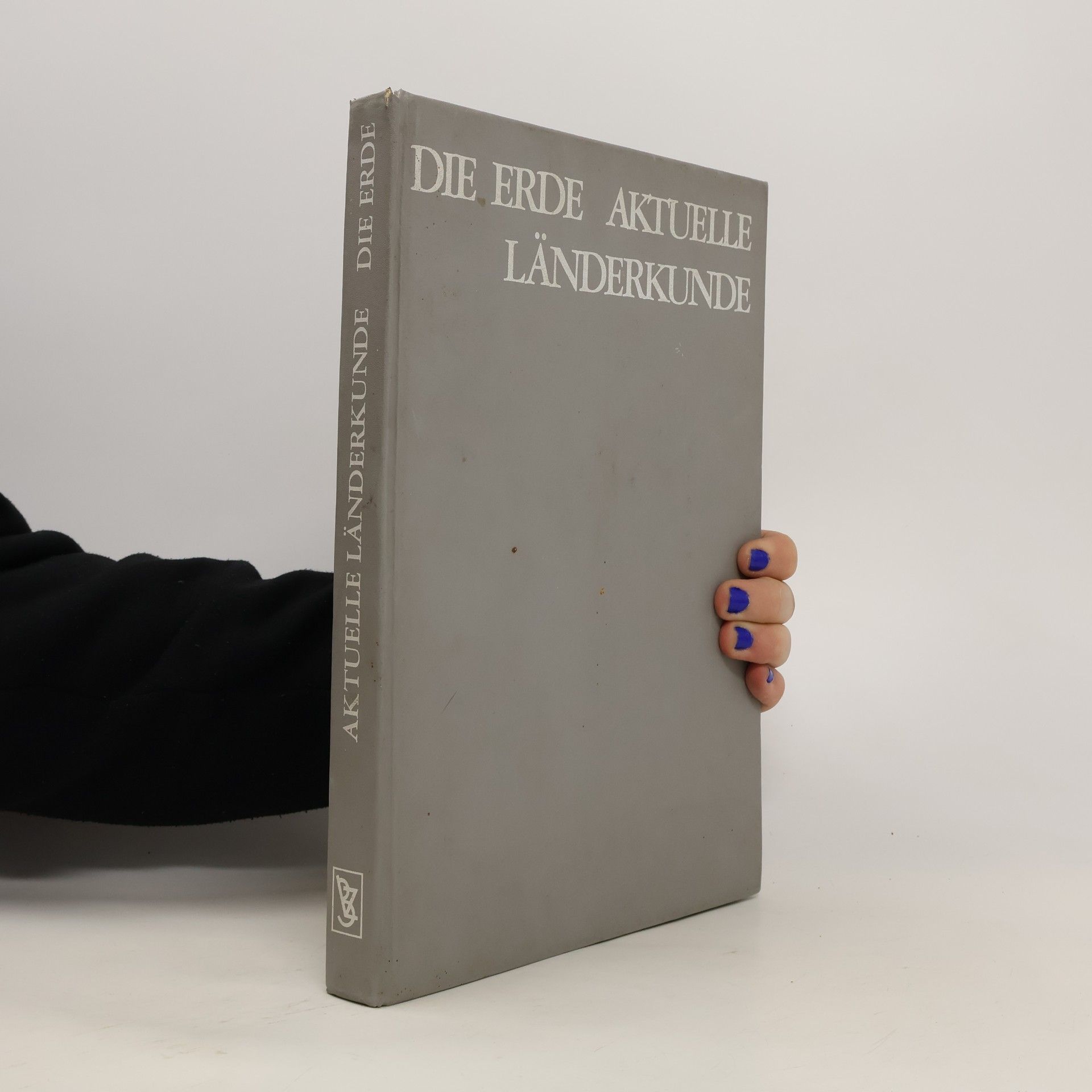 Gerhard Deissmann Die Erde. Aktuelle Länderkunde