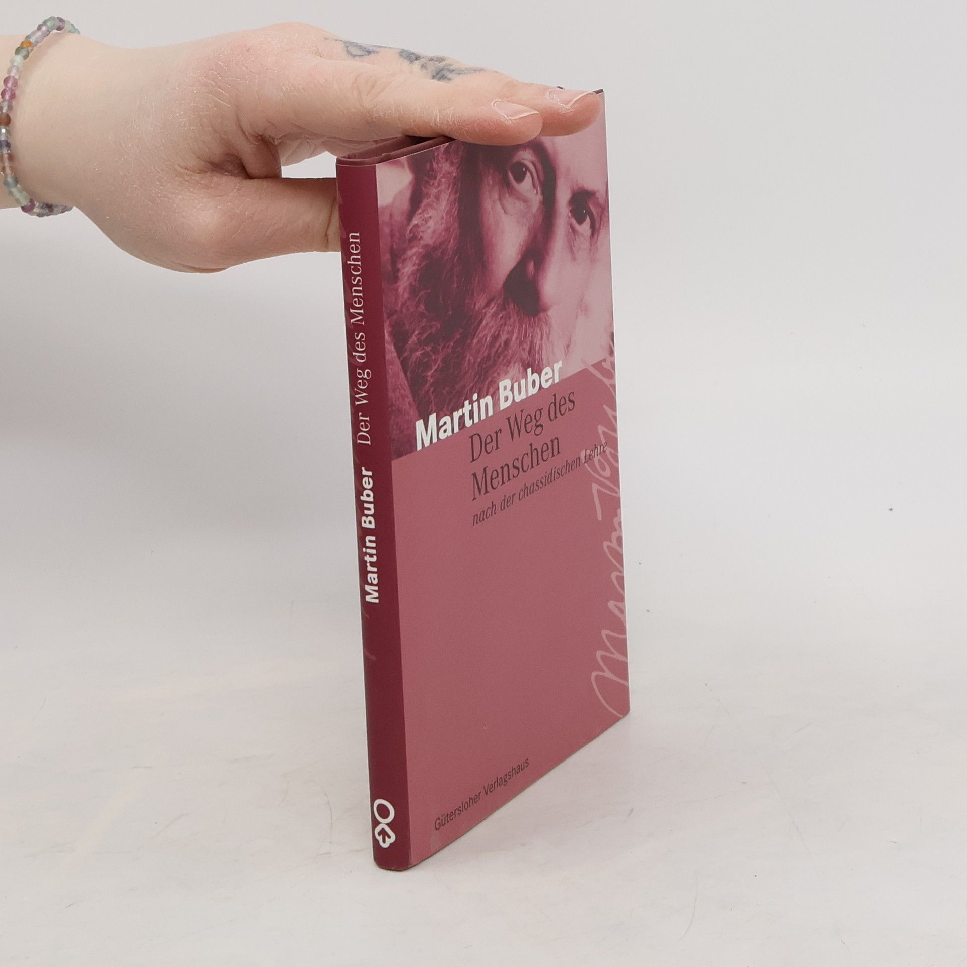 Martin Buber Der Weg des Menschen nach der chassidischen Lehre