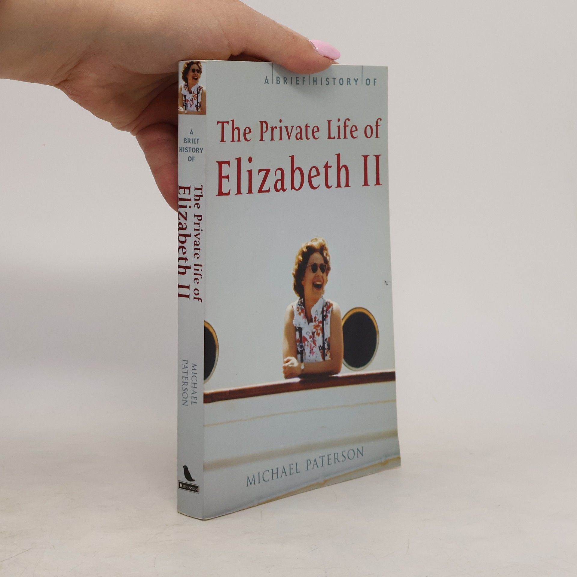Mike Paterson A Brief History of the Private Life of Elizabeth II