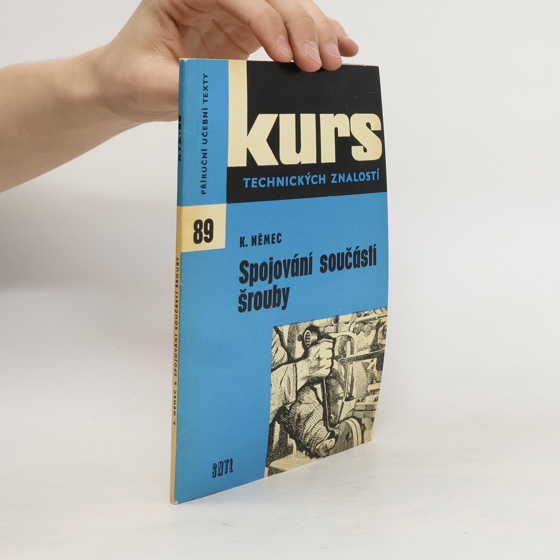 Karel Němec Kurs technických znalostí 89. Spojování součástí šrouby