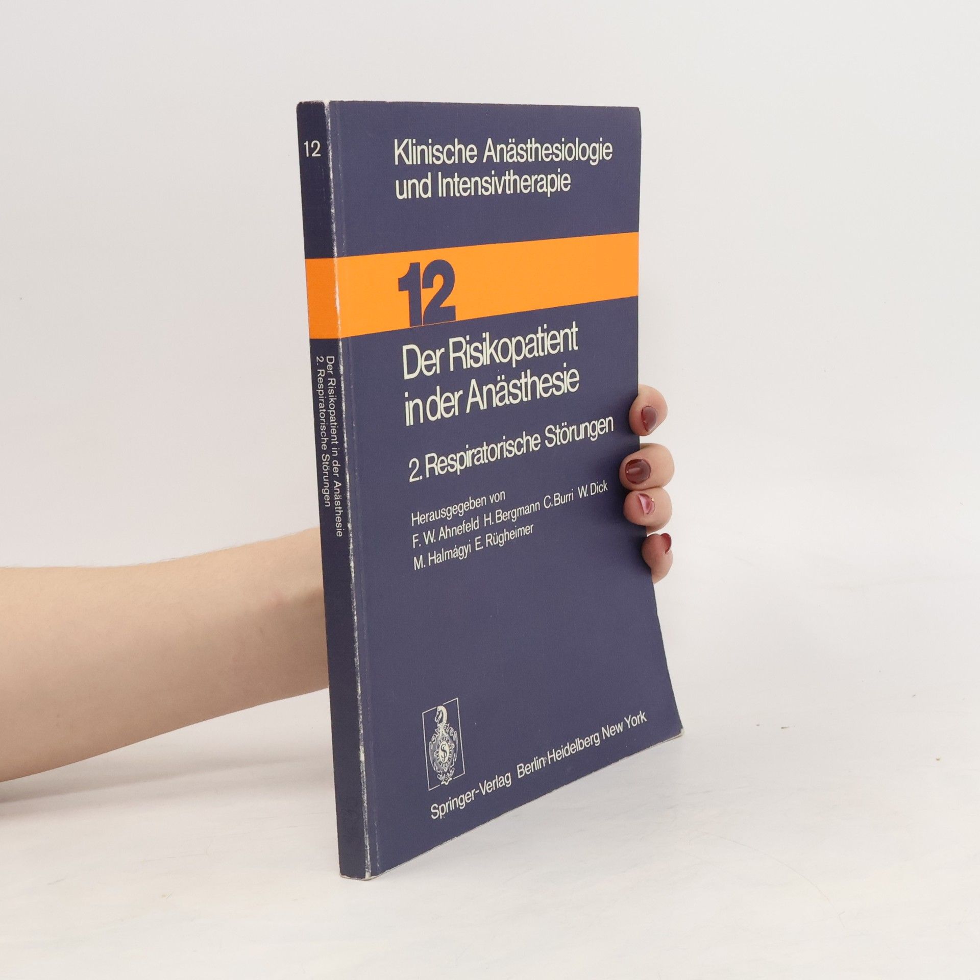 Friedrich W. Ahnefeld Der Risikopatient in der Anästhesie