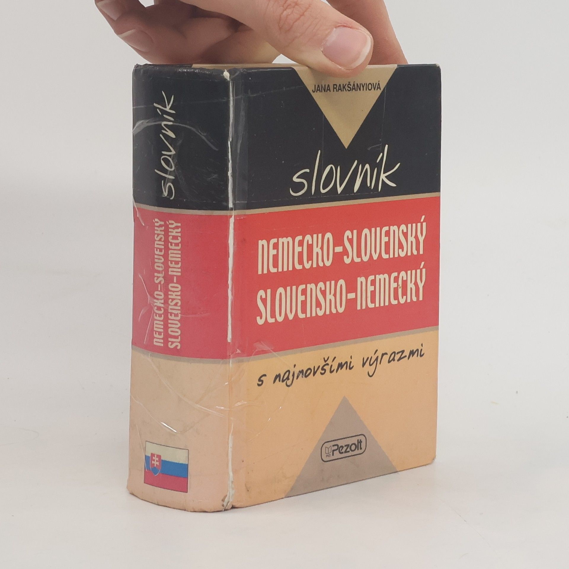 Jana Rakšányiová Nemecko-slovenský a slovensko-nemecký slovník : [s najnovšími výrazmi]