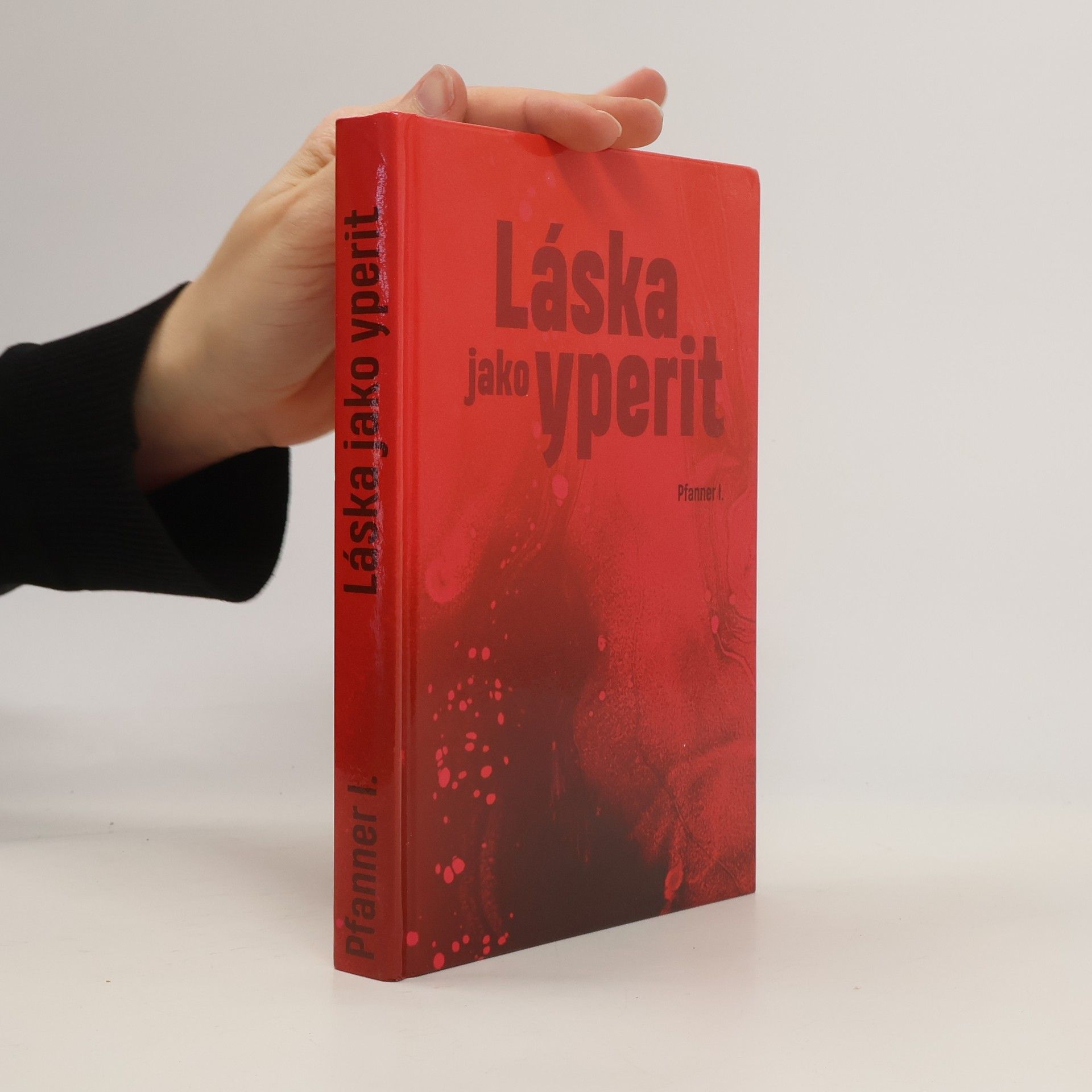 I. Pfanner Láska jako yperit