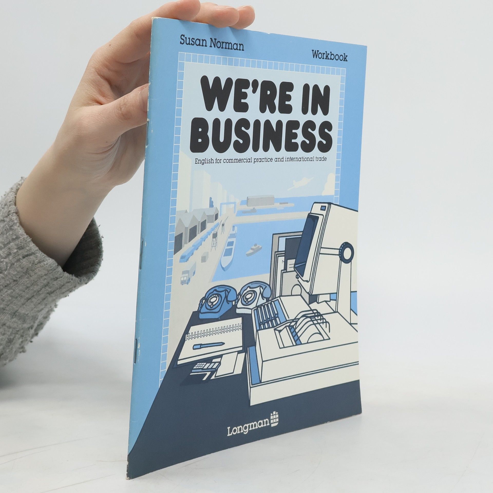 Susan Norman We're in Business. English for Commercial Practice and International Trade. Woorkbook