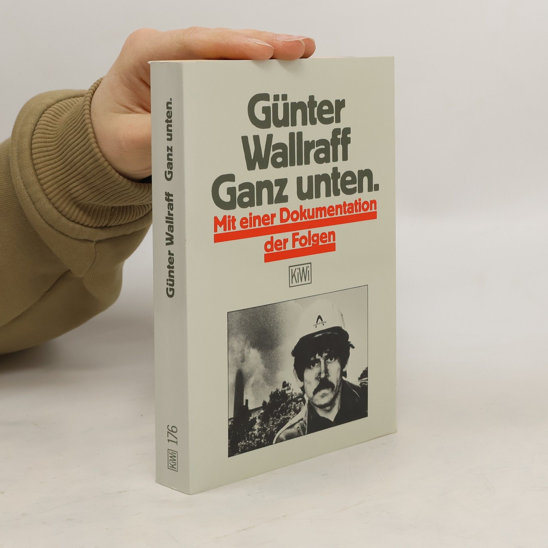Günter Wallraff Ganz unten : mit einer Dokumentation der Folgen