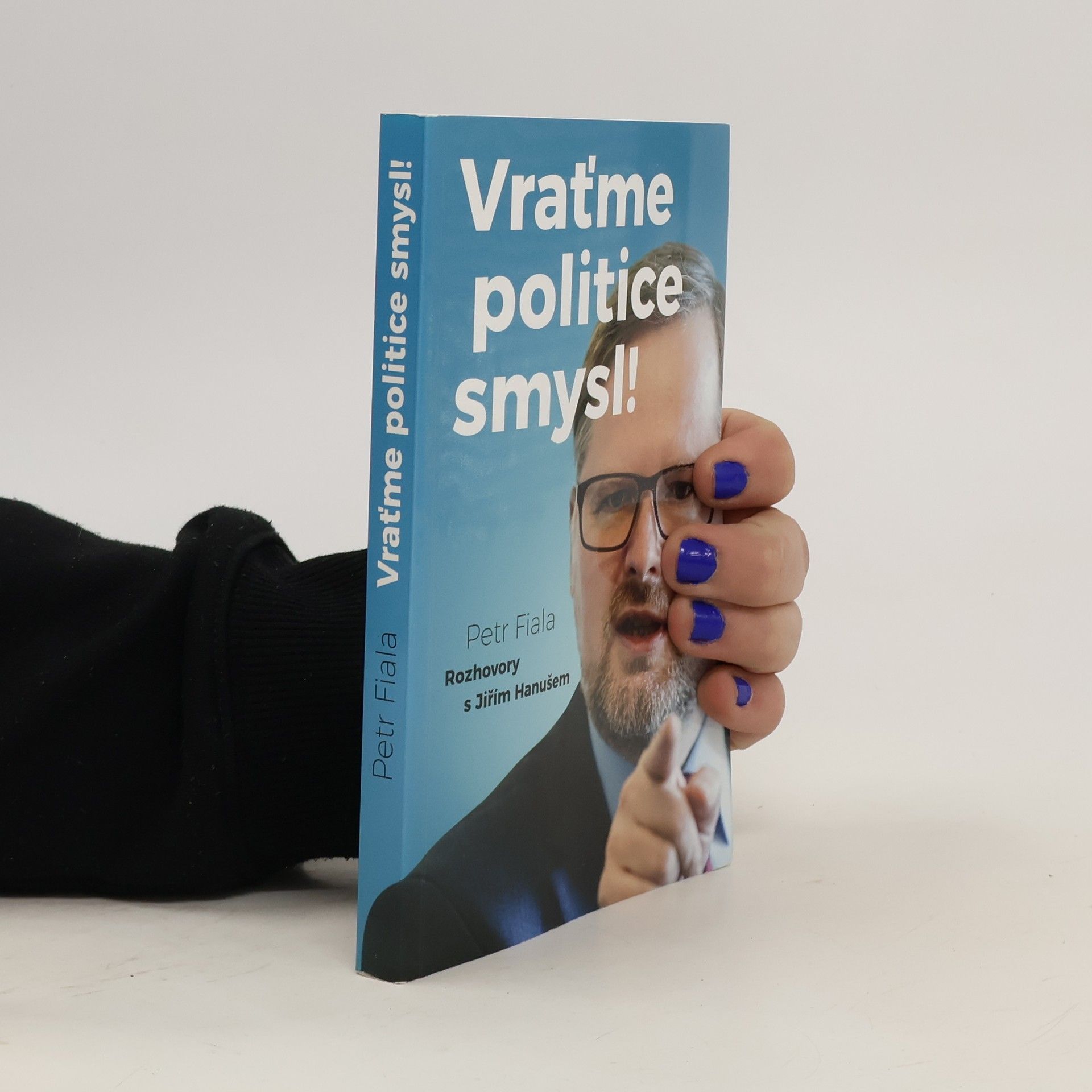 Petr Fiala Vraťme politice smysl!