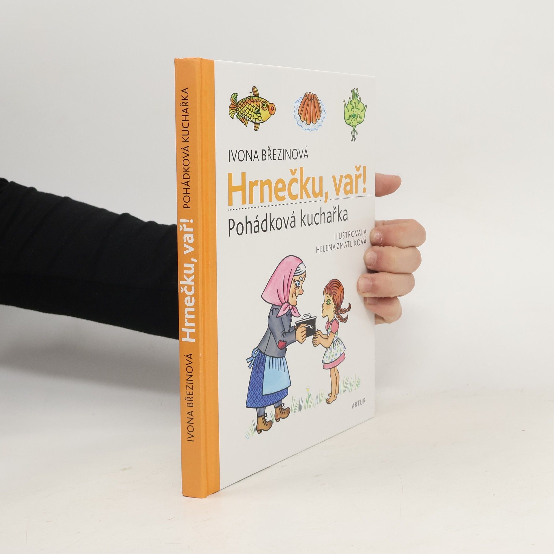 Ivona Březinová Hrnečku, vař! : pohádková kuchařka