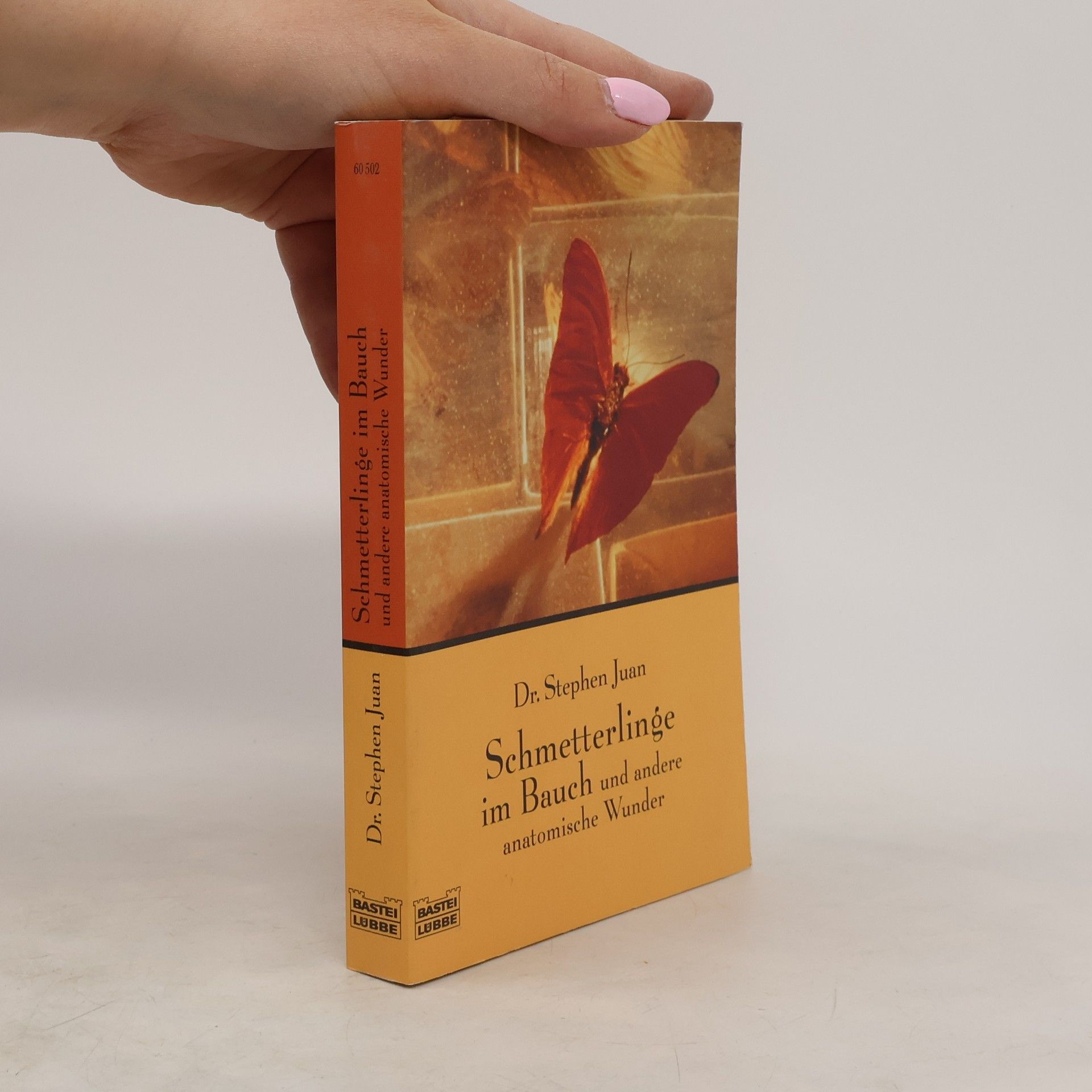 Stephen Juan Schmetterlinge im Bauch und andere anatomische Wunder