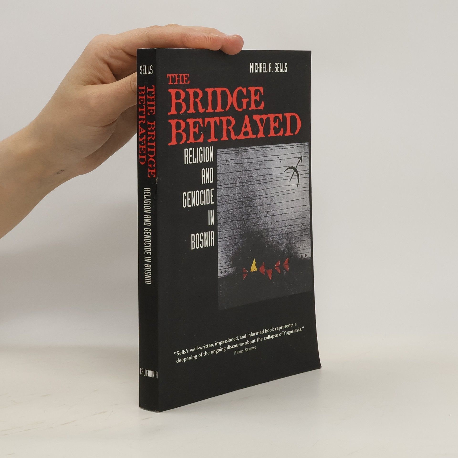 Michael A. Sells The Bridge Betrayed