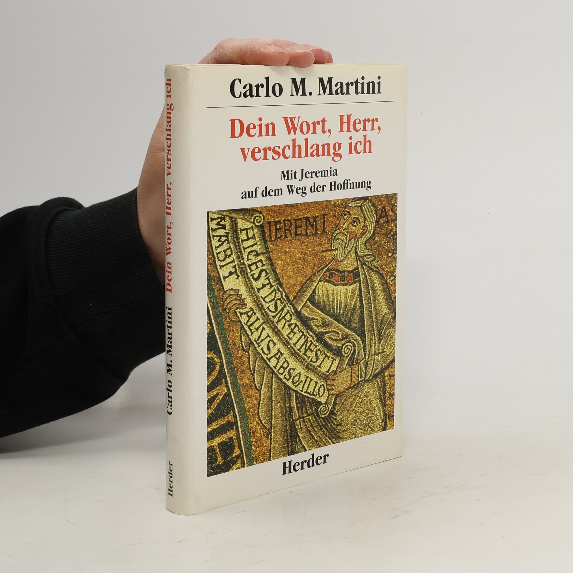 Carlo Maria Martini Dein Wort, Herr, verschlang ich