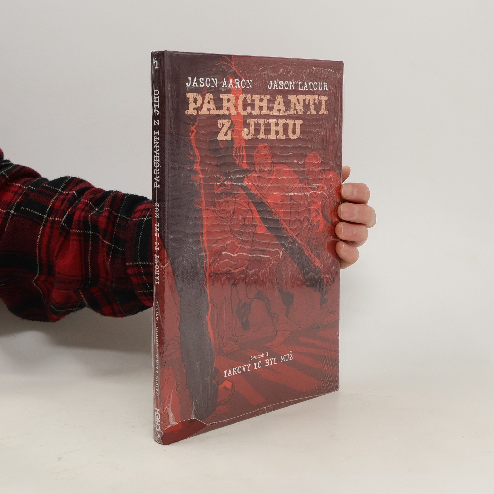 Jason Aaron Parchanti z jihu. Svazek 1. Takový to byl muž