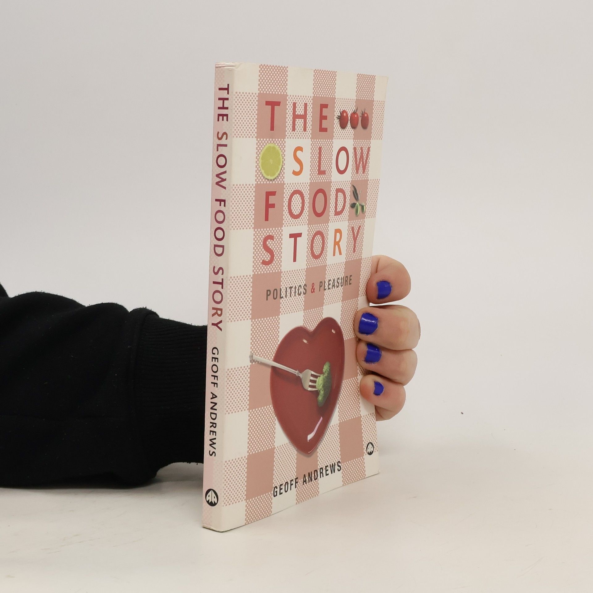 Geoff Andrews The Slow Food Story