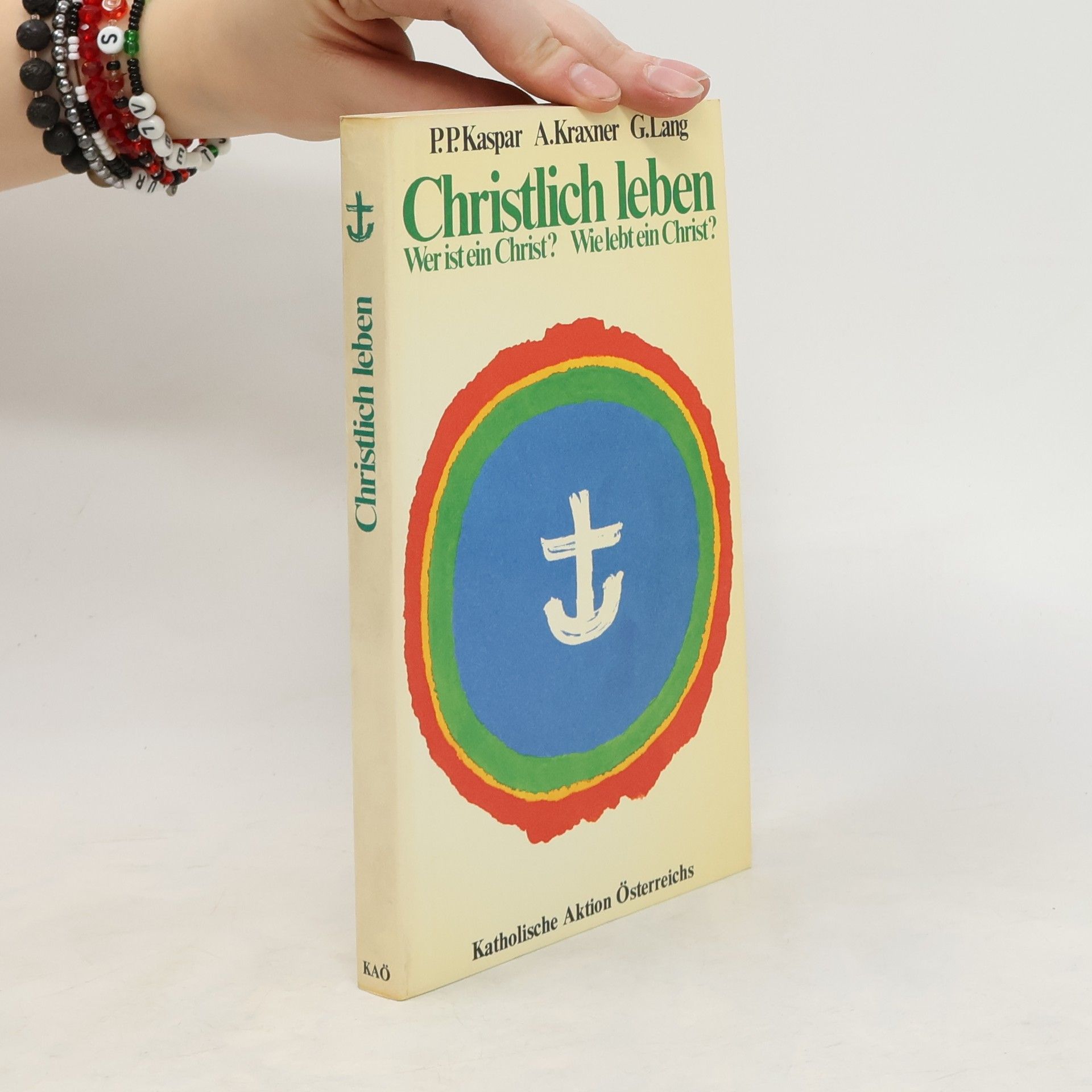 Autorenkollektiv Christlich leben. Wer ist ein Christ? Wie lebt ein Christ?