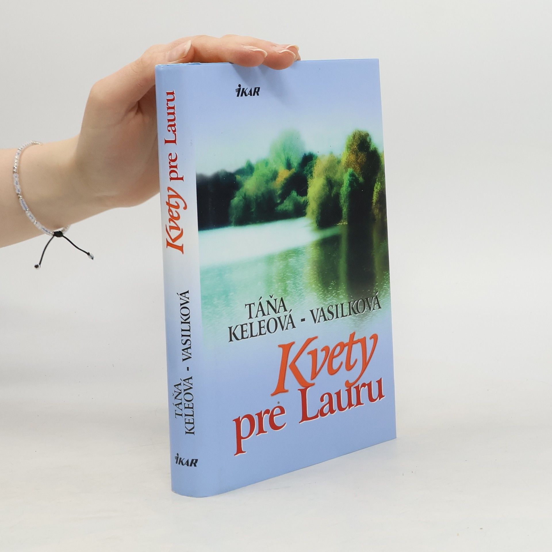 Táňa Keleová-Vasilková Kvety pre Lauru