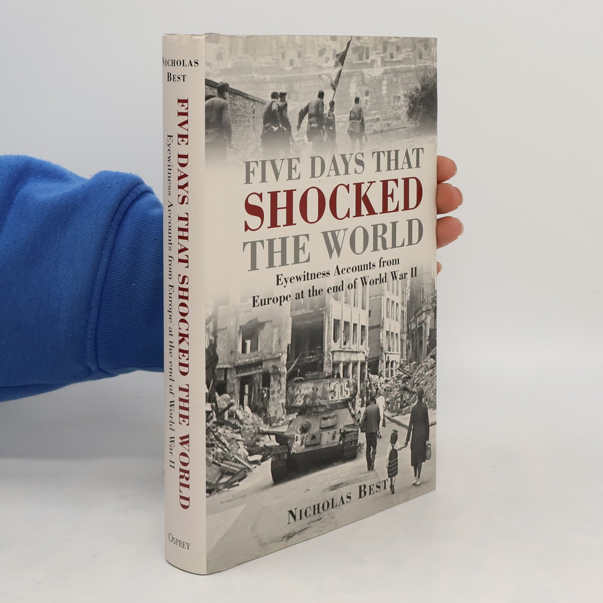 Nicholas Best Five Days that Shocked the World