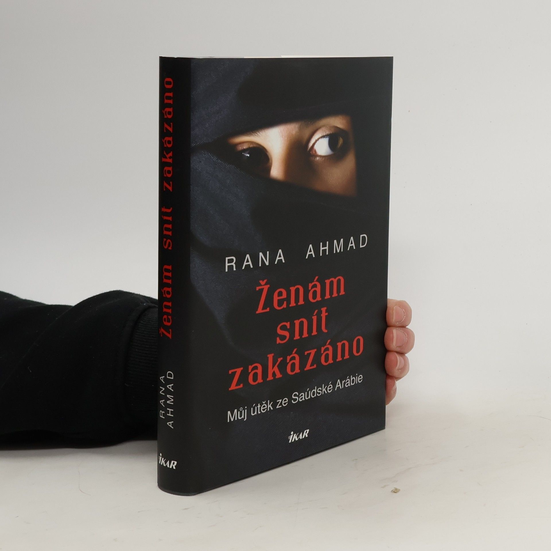 Rana Ahmad Ženám snít zakázáno