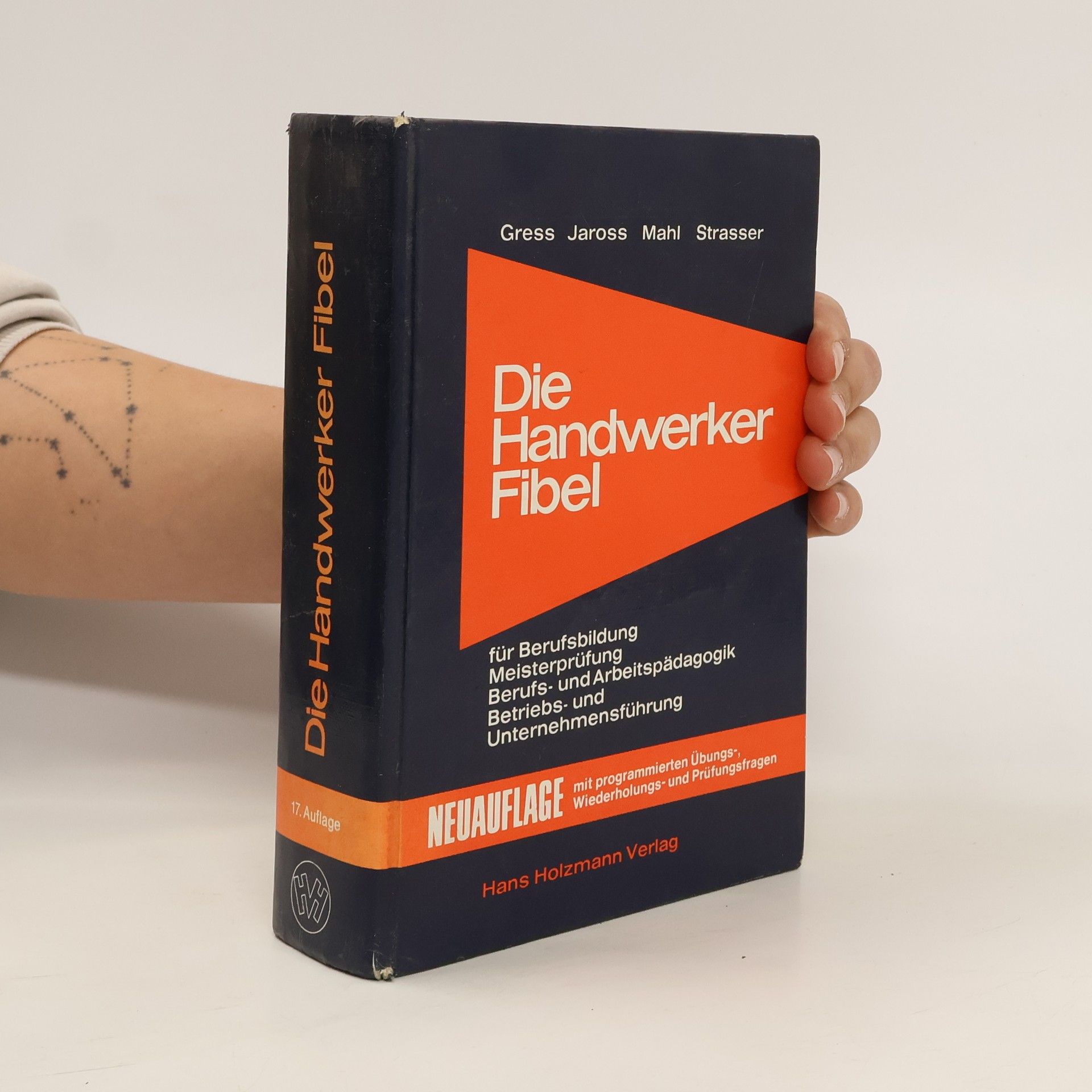 Werner Gress Die Handwerker-Fibel für Berufsbildung, Meisterprüfung, Berufs- und Arbeitspädagogik, Betriebs- und Unternehmensführung