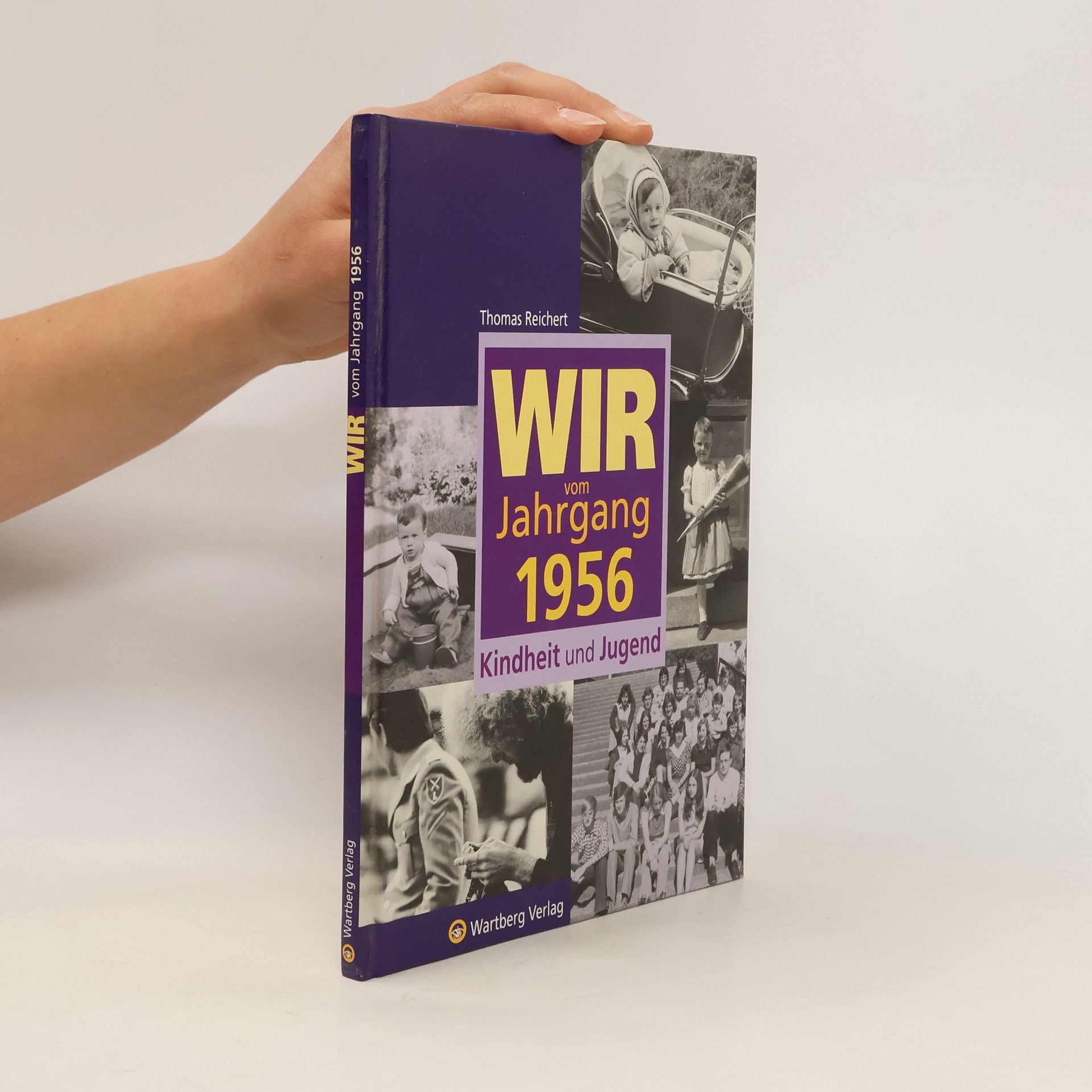 Thomas Reichert Wir vom Jahrgang 1956