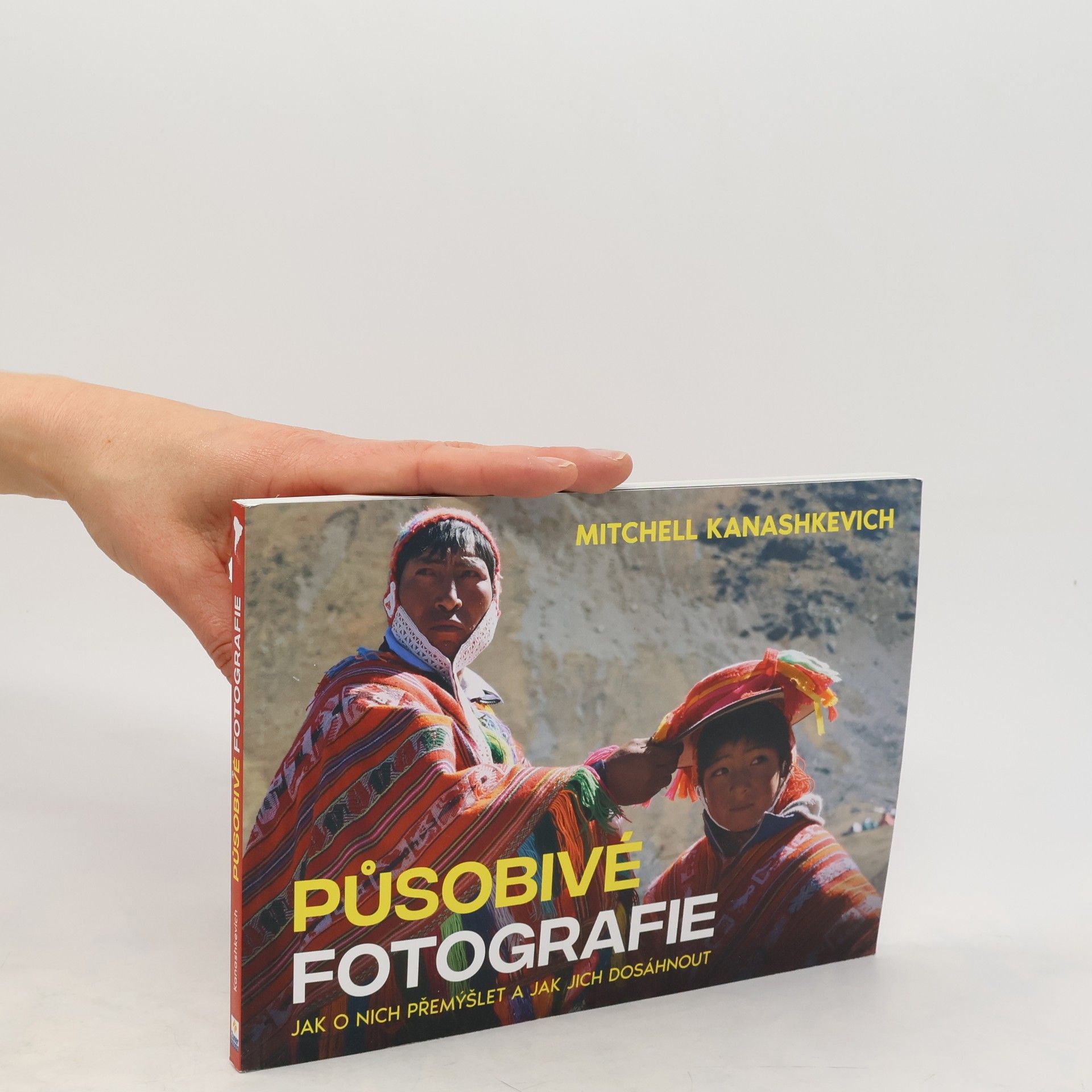 Mitchell Kanashkevich Působivé fotografie : jak o nich přemýšlet a jak jich dosáhnout